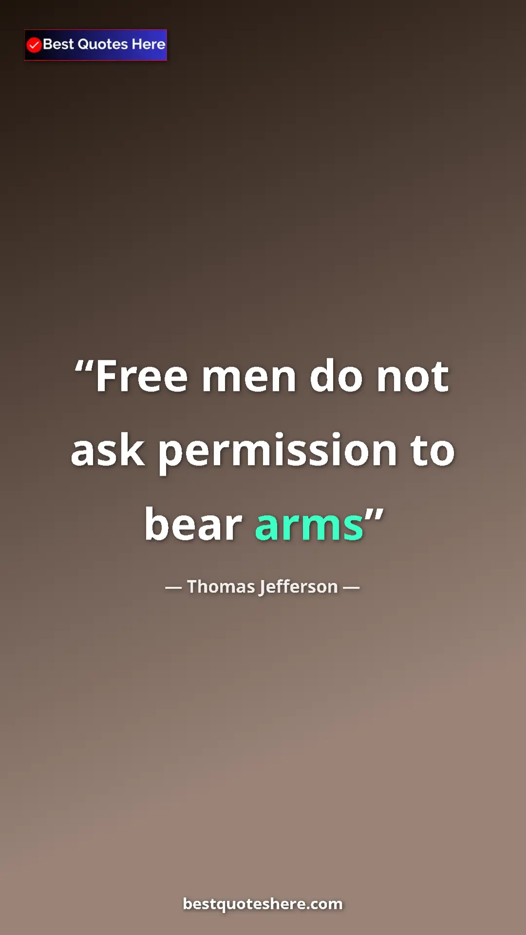 Thomas Jefferson Quote Card: "Free men do not ask permission to bear arms" Pinterest quote poster by Thomas Jefferson: "Free men do not ask permission to bear arms"