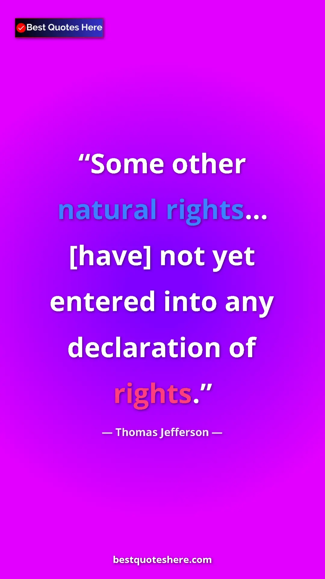 Pinterest quote poster by Thomas Jefferson: "Some other natural rights... [have] not yet entered into..."