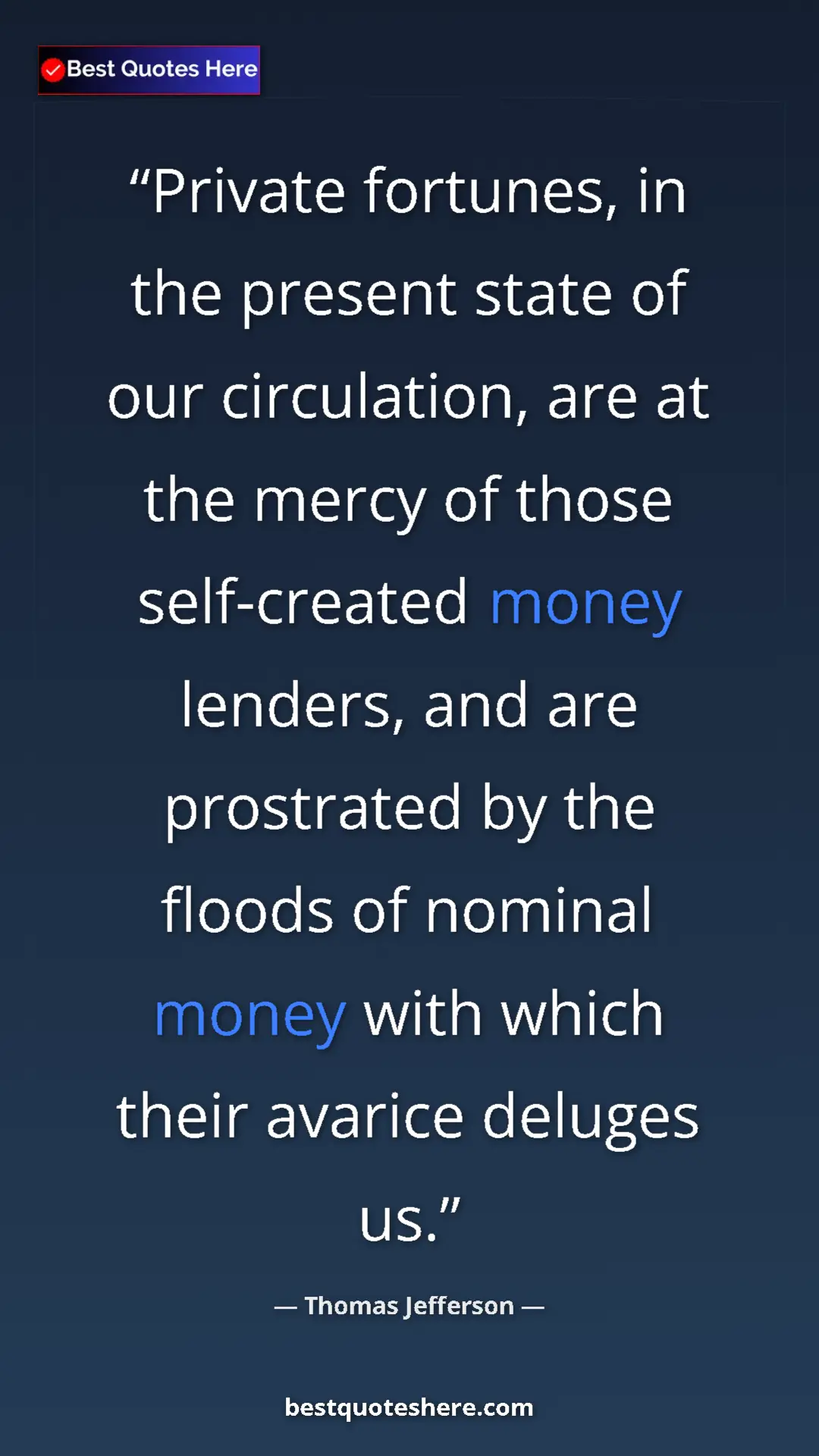 Pinterest quote poster by Thomas Jefferson: "Private fortunes, in the present state of our circulation,..."