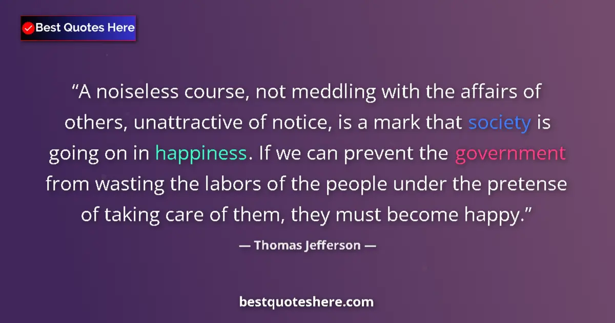 Thomas Jefferson Quote: "A noiseless course, not meddling with the affairs of..." Thomas Jefferson quote: "A noiseless course, not meddling with the affairs of..."