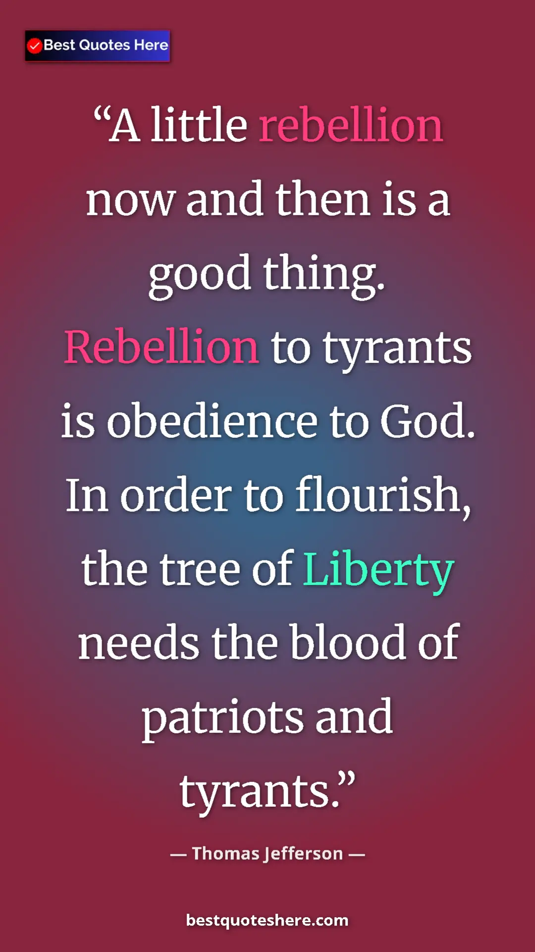 Thomas Jefferson Quote Card: "A little rebellion now and then is a good thing. Rebellion..." Pinterest quote poster by Thomas Jefferson: "A little rebellion now and then is a good thing. Rebellion..."