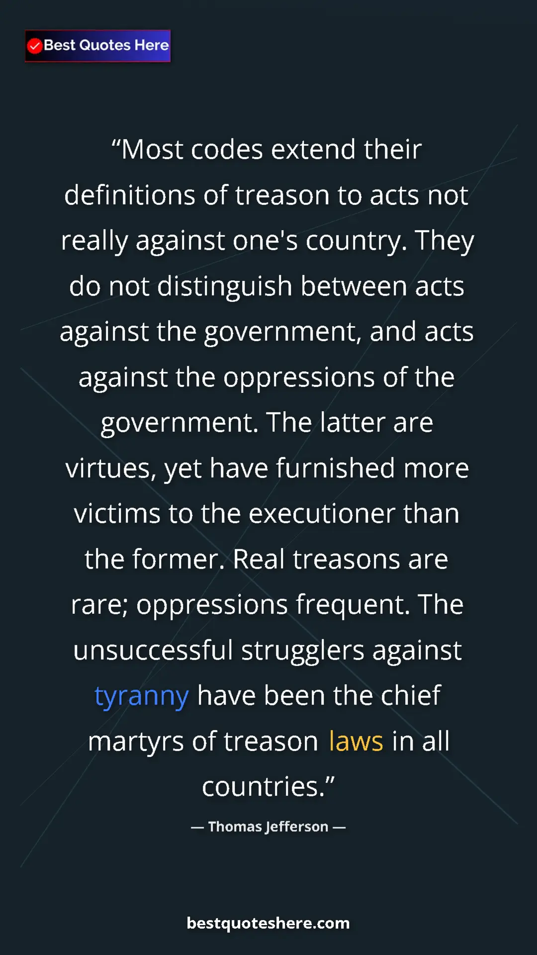 Pinterest quote poster by Thomas Jefferson: "Most codes extend their definitions of treason to acts not..."