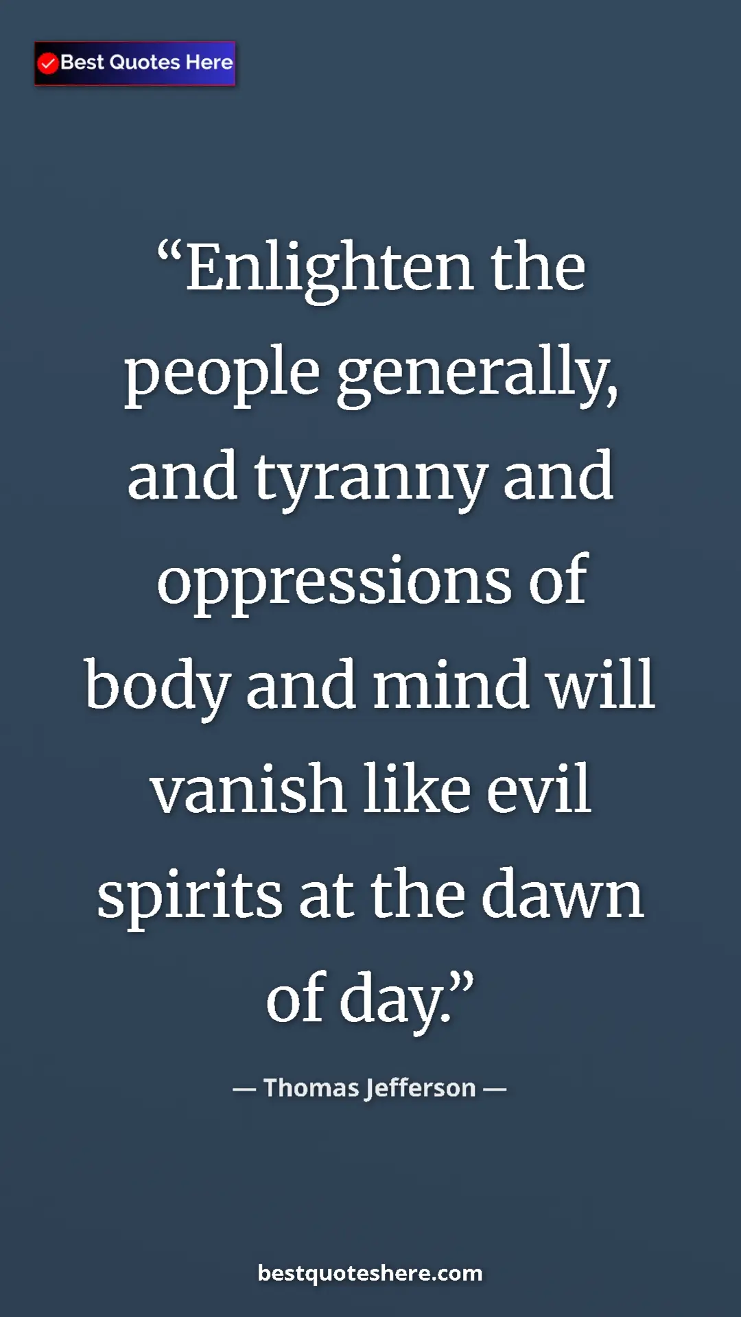 Thomas Jefferson Quote Card: "Enlighten the people generally, and tyranny and oppressions..." Pinterest quote poster by Thomas Jefferson: "Enlighten the people generally, and tyranny and oppressions..."