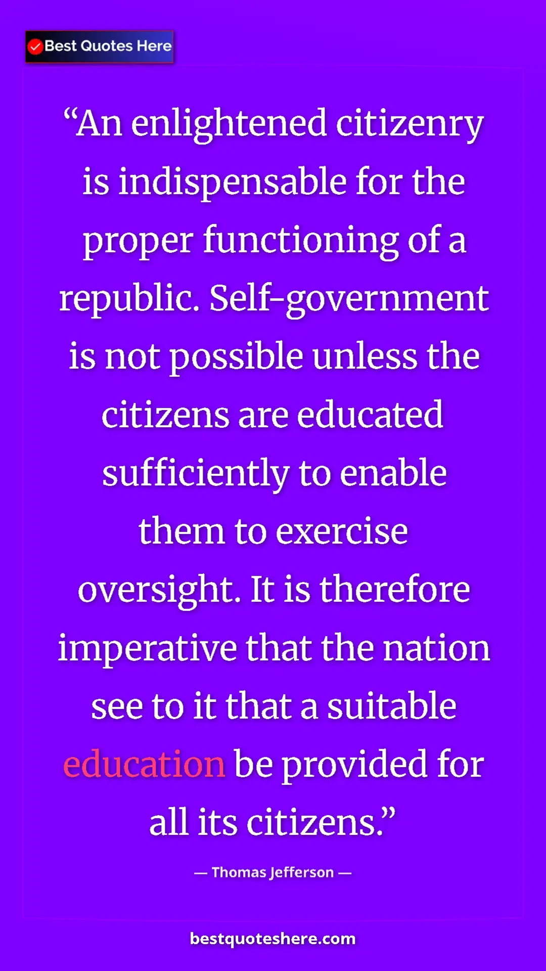 Pinterest quote poster by Thomas Jefferson: "An enlightened citizenry is indispensable for the proper..."