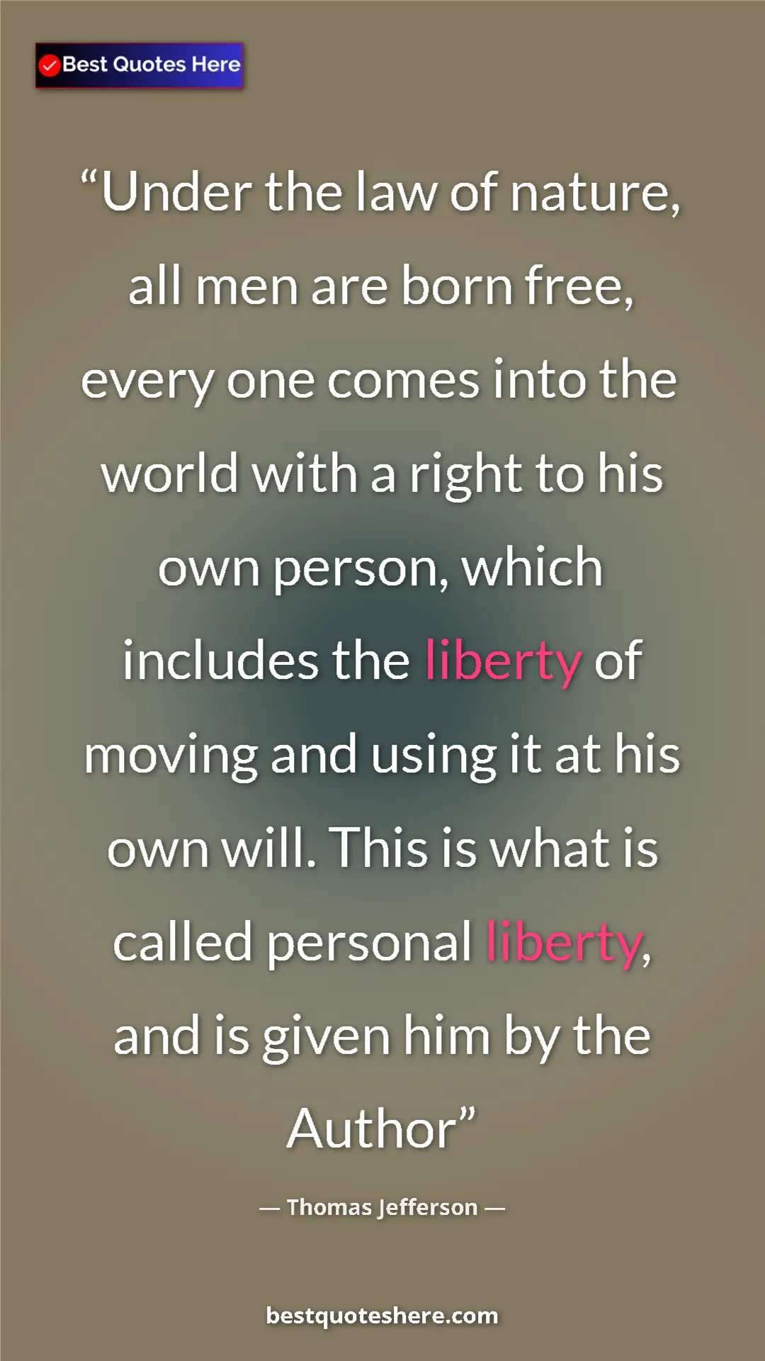 Pinterest quote poster by Thomas Jefferson: "Under the law of nature, all men are born free, every one..."