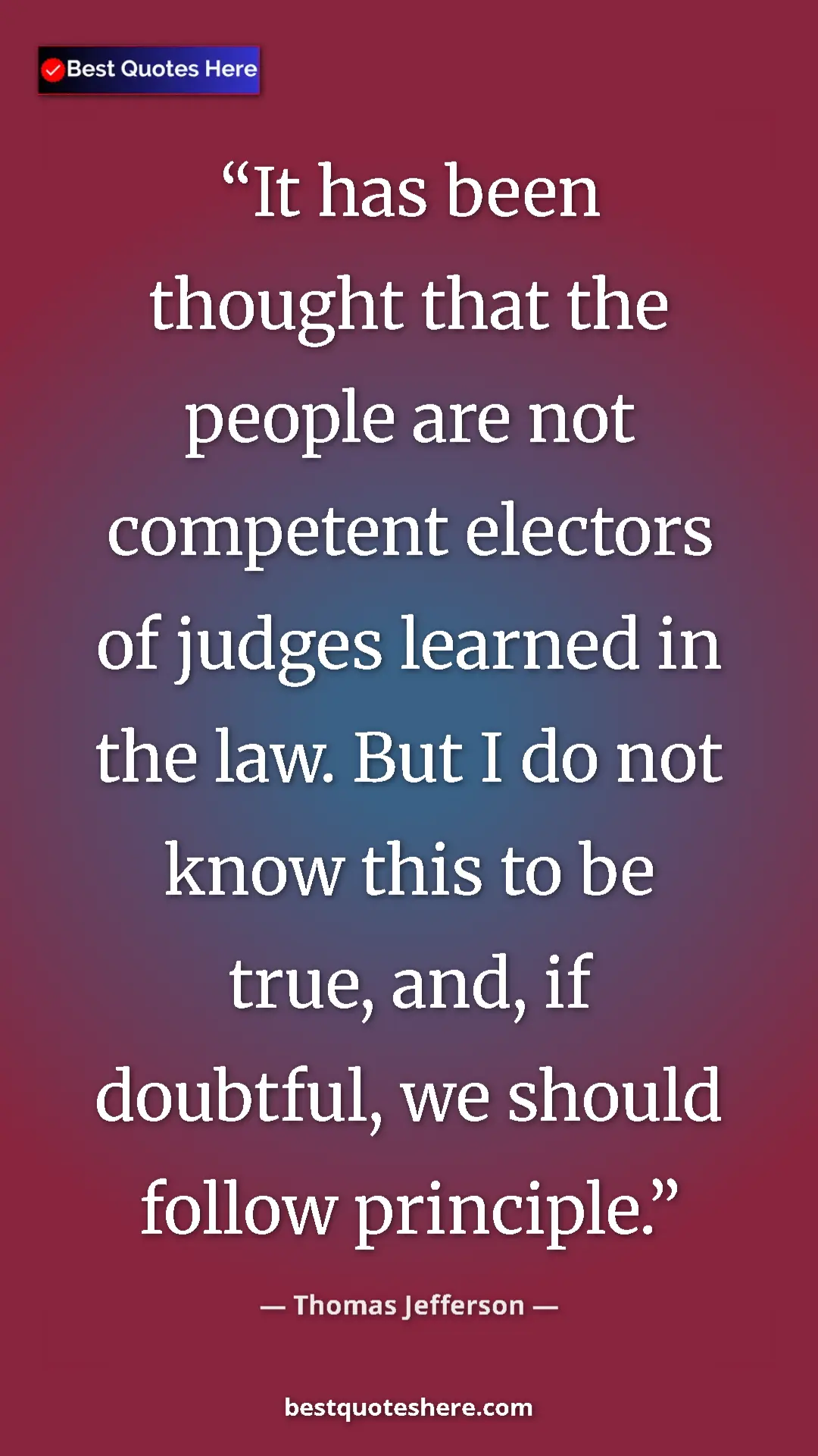 Thomas Jefferson Quote Card: "It has been thought that the people are not competent..." Pinterest quote poster by Thomas Jefferson: "It has been thought that the people are not competent..."