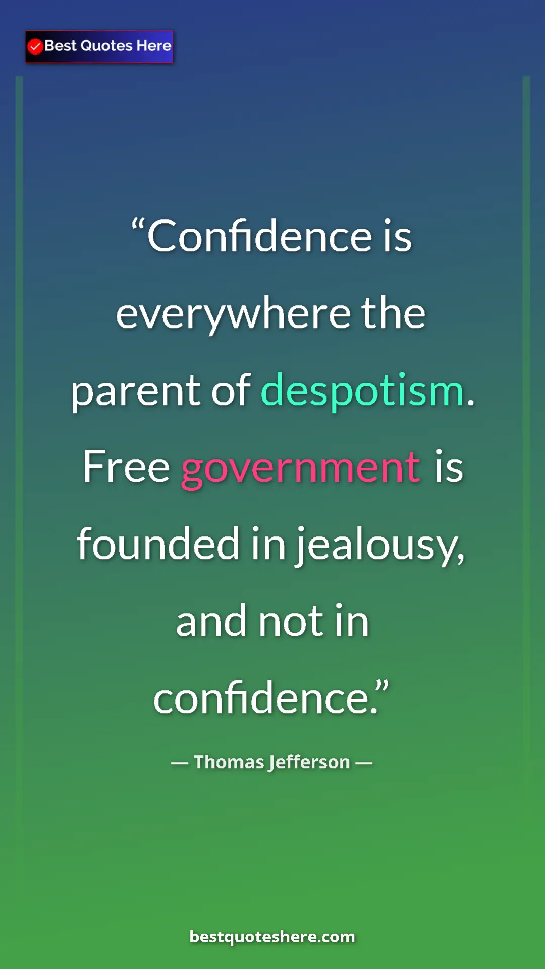 Thomas Jefferson Quote Card: "Confidence is everywhere the parent of despotism. Free..." Pinterest quote poster by Thomas Jefferson: "Confidence is everywhere the parent of despotism. Free..."