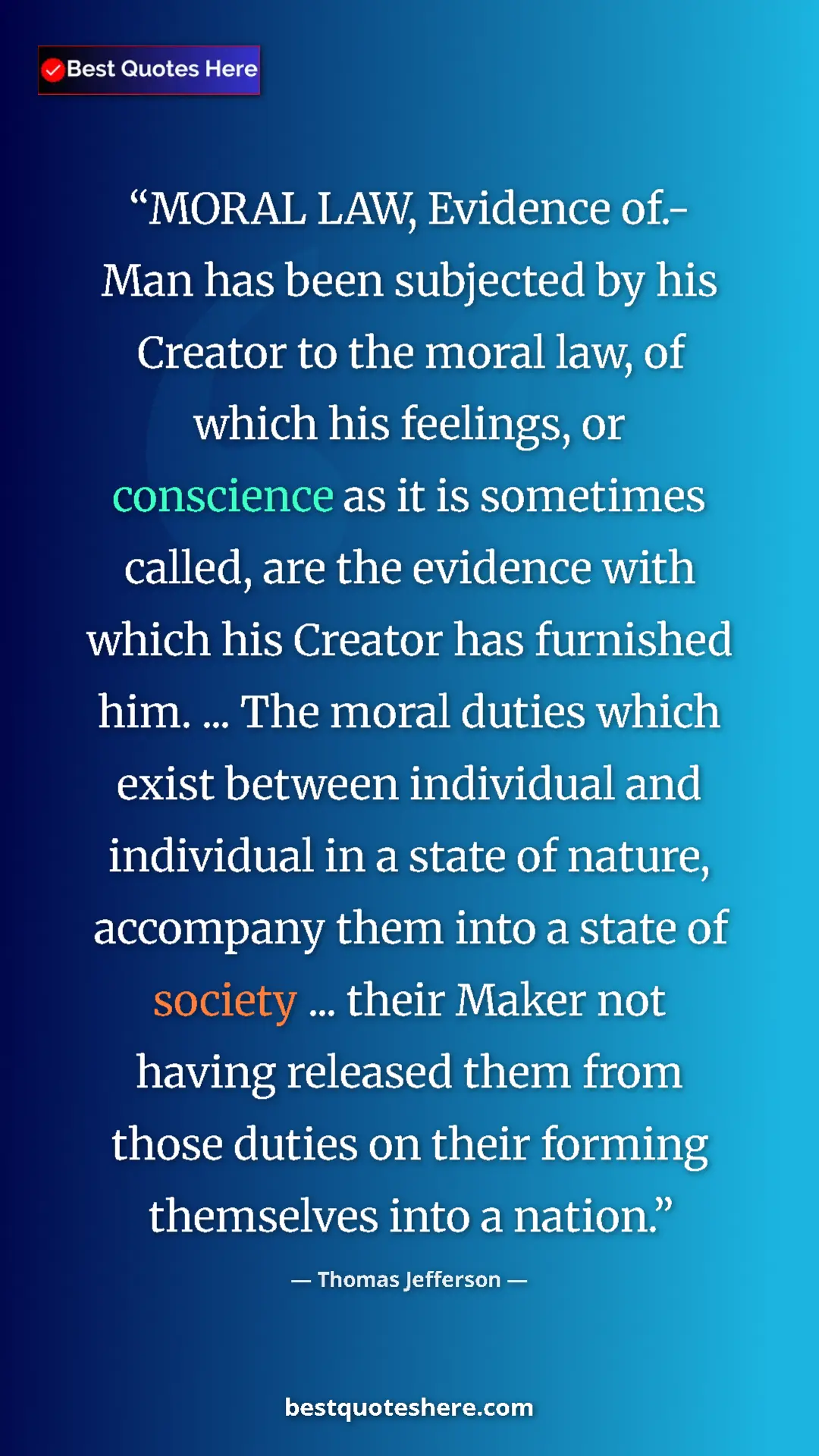 Pinterest quote poster by Thomas Jefferson: "MORAL LAW, Evidence of.- Man has been subjected by his..."
