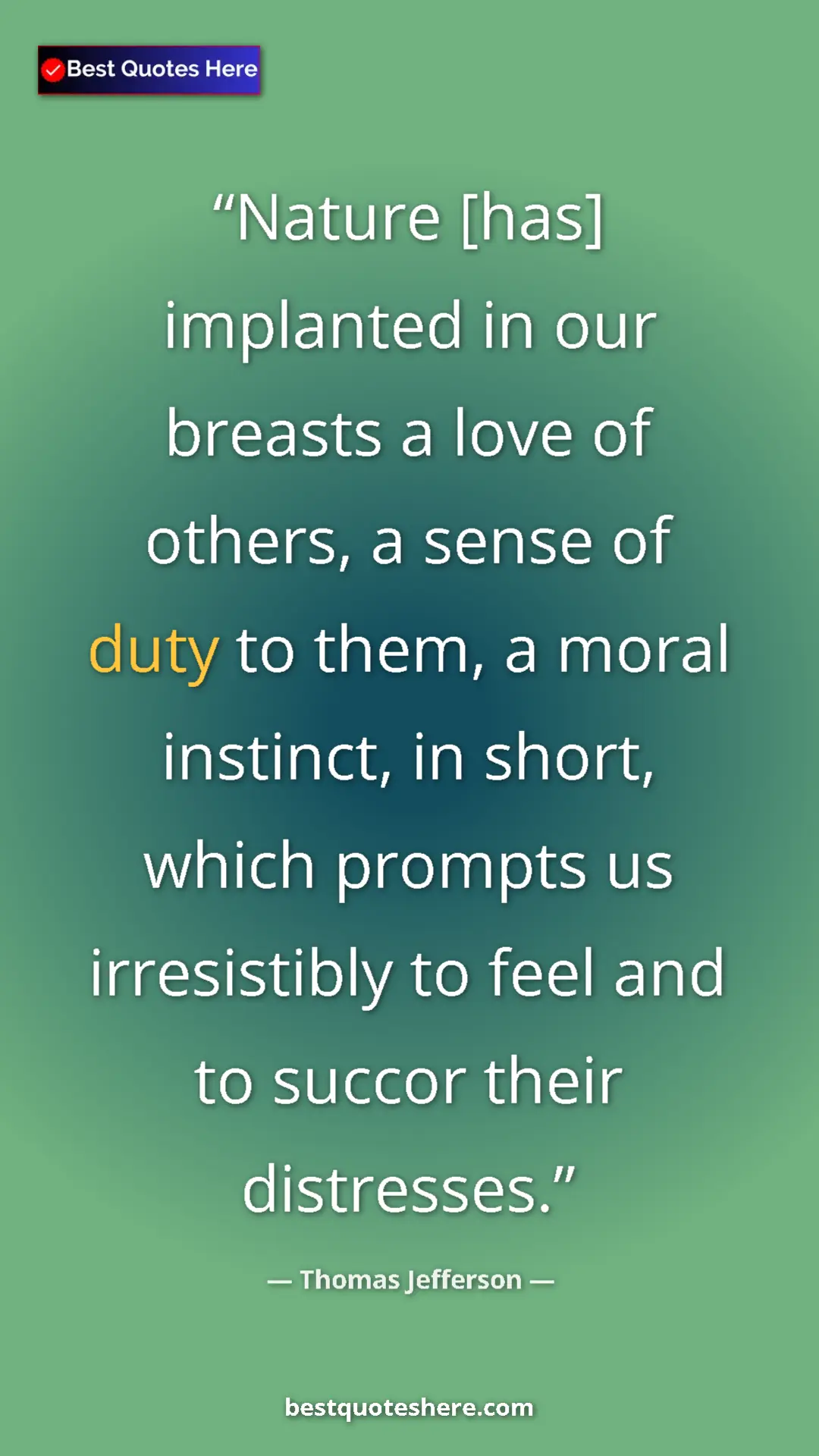 Pinterest quote poster by Thomas Jefferson: "Nature [has] implanted in our breasts a love of others, a..."