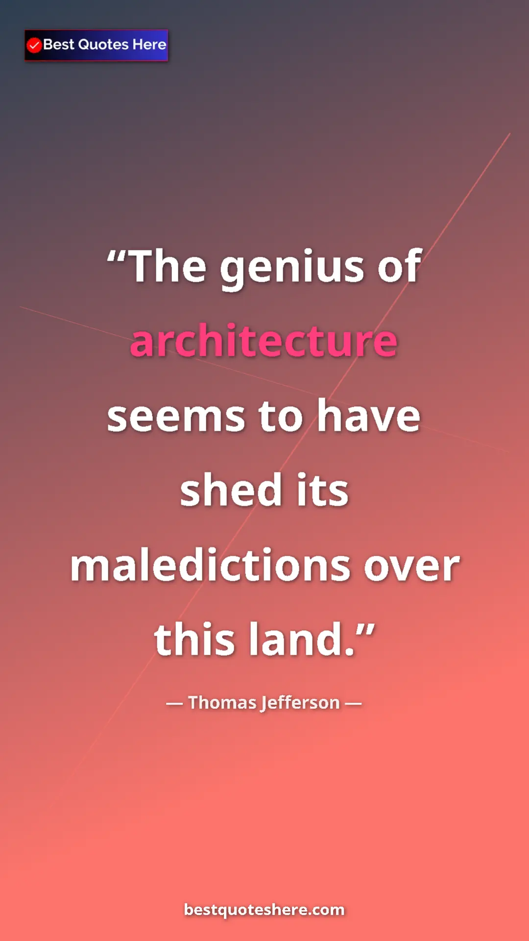 Thomas Jefferson Quote Card: "The genius of architecture seems to have shed its..." Pinterest quote poster by Thomas Jefferson: "The genius of architecture seems to have shed its..."