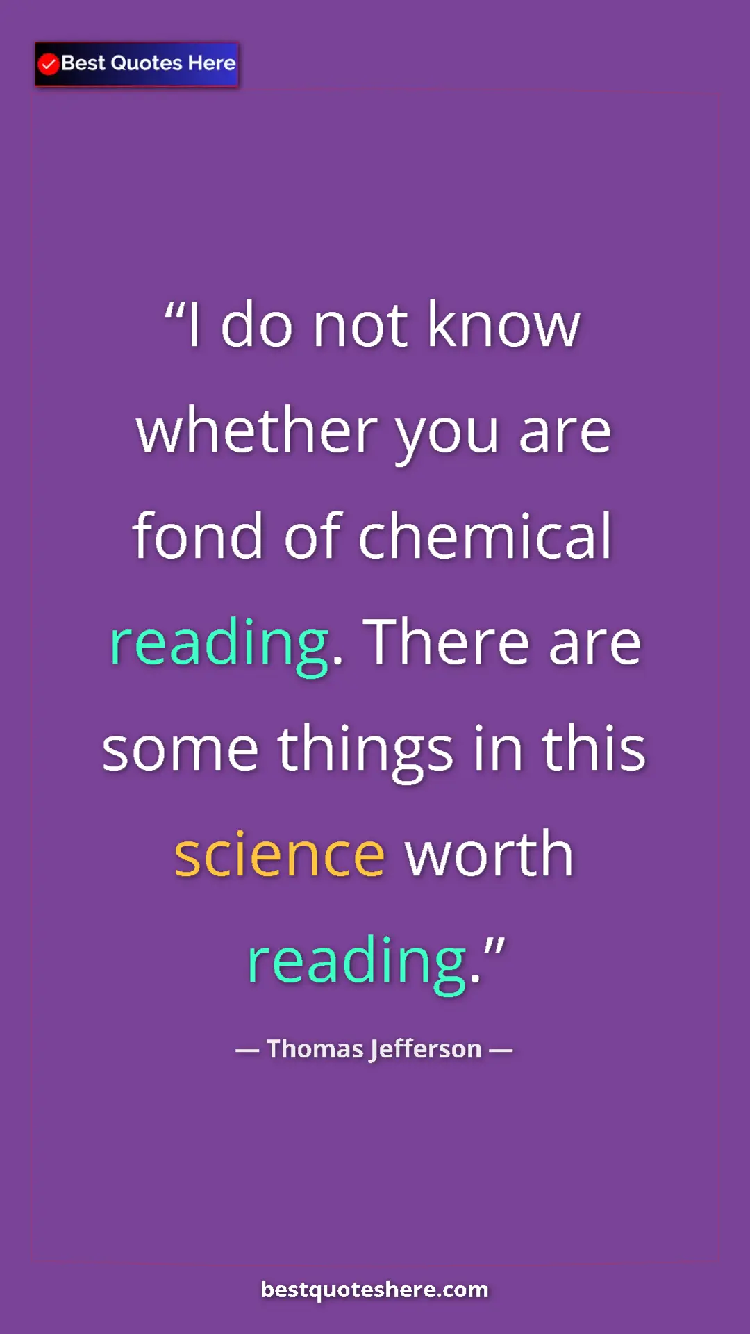 Pinterest quote poster by Thomas Jefferson: "I do not know whether you are fond of chemical reading...."