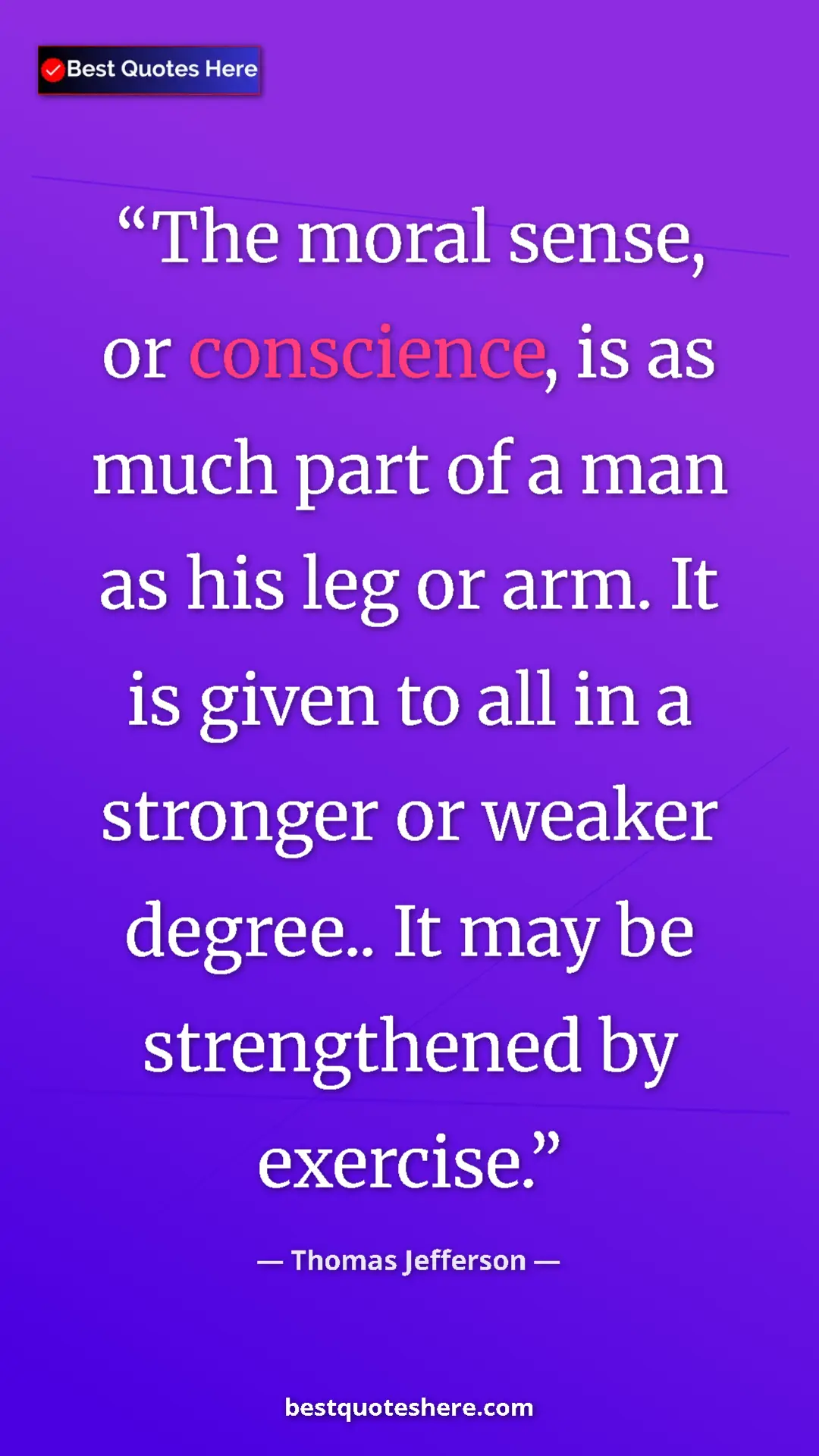 Pinterest quote poster by Thomas Jefferson: "The moral sense, or conscience, is as much part of a man as..."