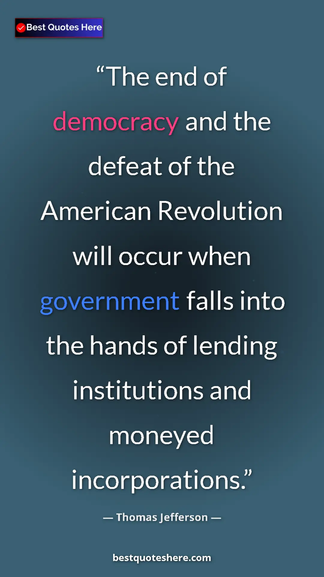 Thomas Jefferson Quote Card: "The end of democracy and the defeat of the American..." Pinterest quote poster by Thomas Jefferson: "The end of democracy and the defeat of the American..."