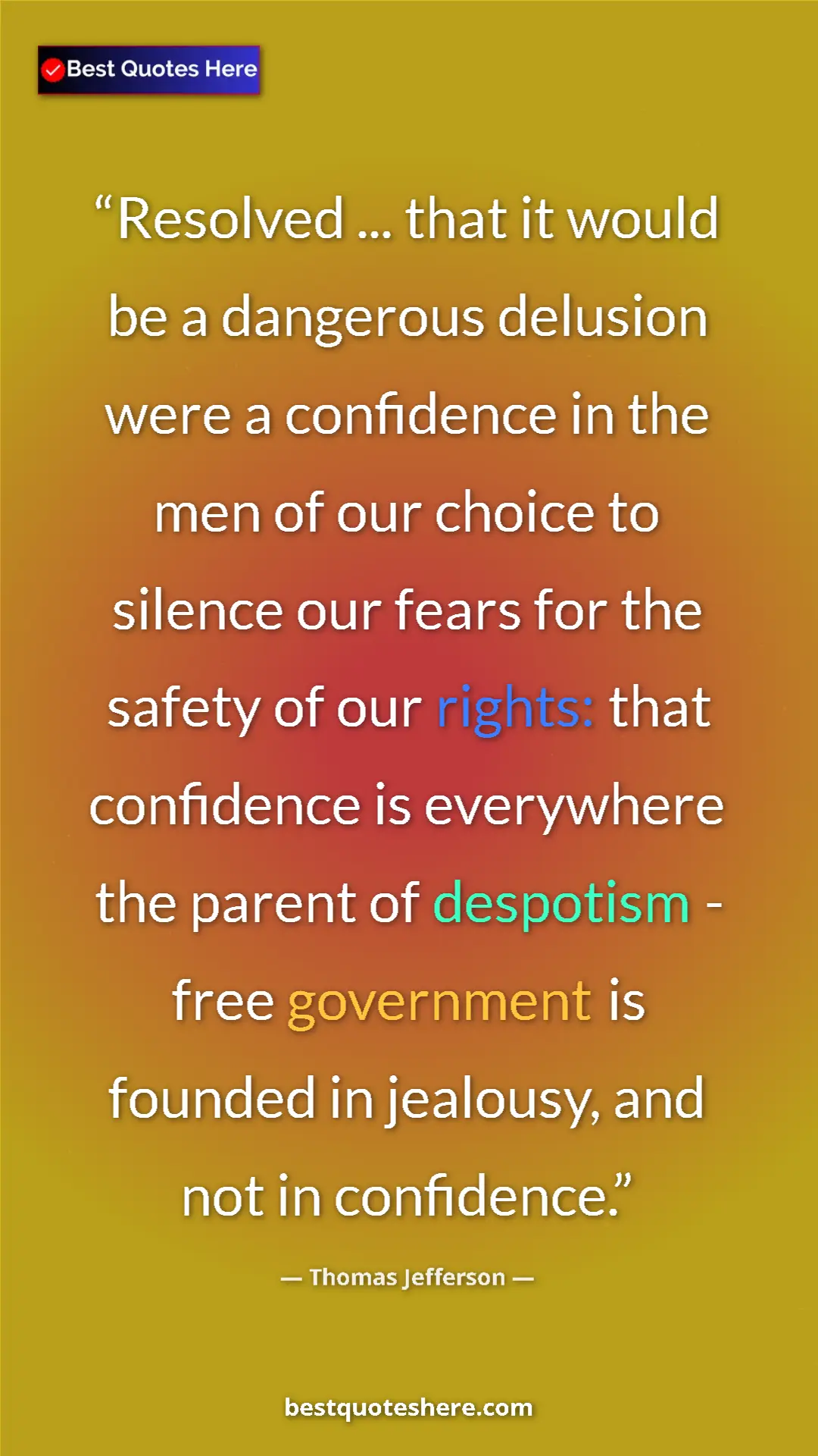 Thomas Jefferson Quote Card: "Resolved ... that it would be a dangerous delusion were a..." Pinterest quote poster by Thomas Jefferson: "Resolved ... that it would be a dangerous delusion were a..."