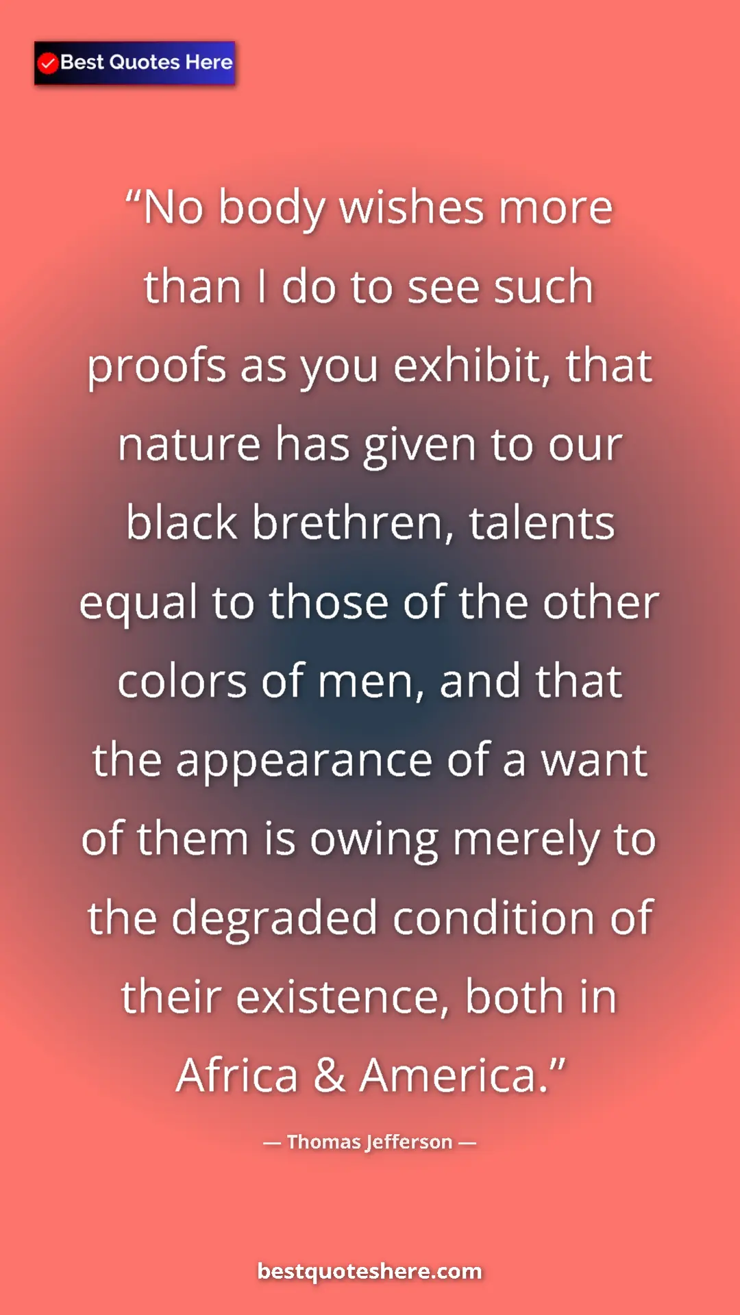 Thomas Jefferson Quote Card: "No body wishes more than I do to see such proofs as you..." Pinterest quote poster by Thomas Jefferson: "No body wishes more than I do to see such proofs as you..."