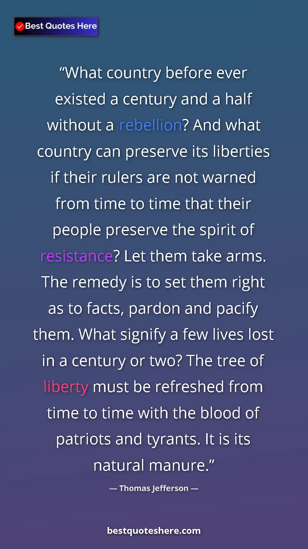 Pinterest quote poster by Thomas Jefferson: "What country before ever existed a century and a half..."