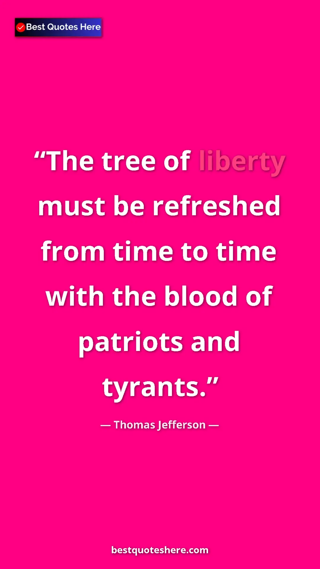 Thomas Jefferson Quote Card: "The tree of liberty must be refreshed from time to time..." Pinterest quote poster by Thomas Jefferson: "The tree of liberty must be refreshed from time to time..."
