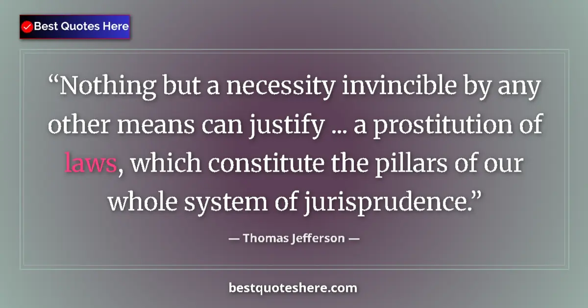 Thomas Jefferson Quote: "Nothing but a necessity invincible by any other means can..." Thomas Jefferson quote: "Nothing but a necessity invincible by any other means can..."