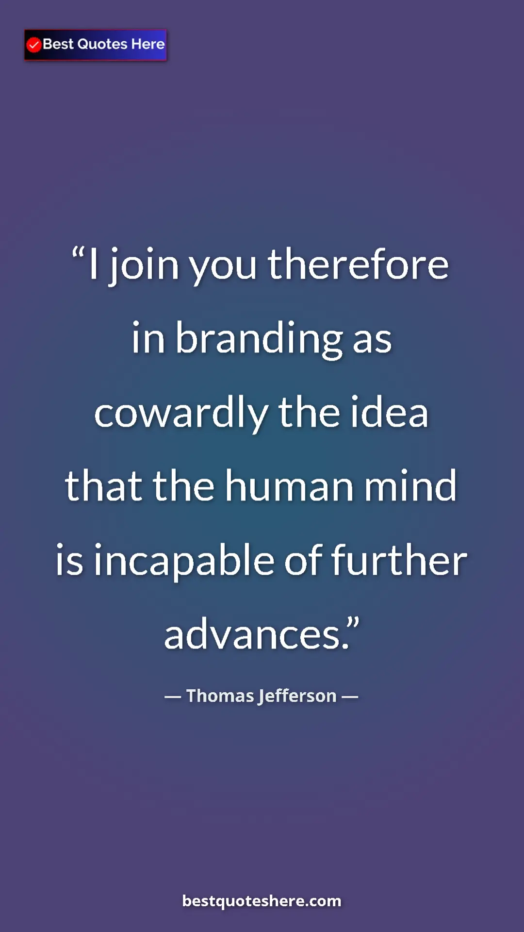 Thomas Jefferson Quote Card: "I join you therefore in branding as cowardly the idea that..." Pinterest quote poster by Thomas Jefferson: "I join you therefore in branding as cowardly the idea that..."