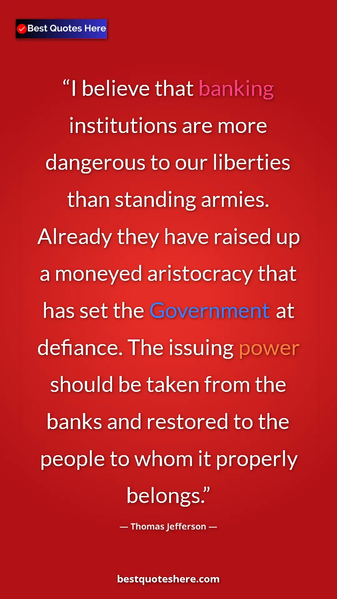 Pinterest quote poster by Thomas Jefferson: "I believe that banking institutions are more dangerous to..."