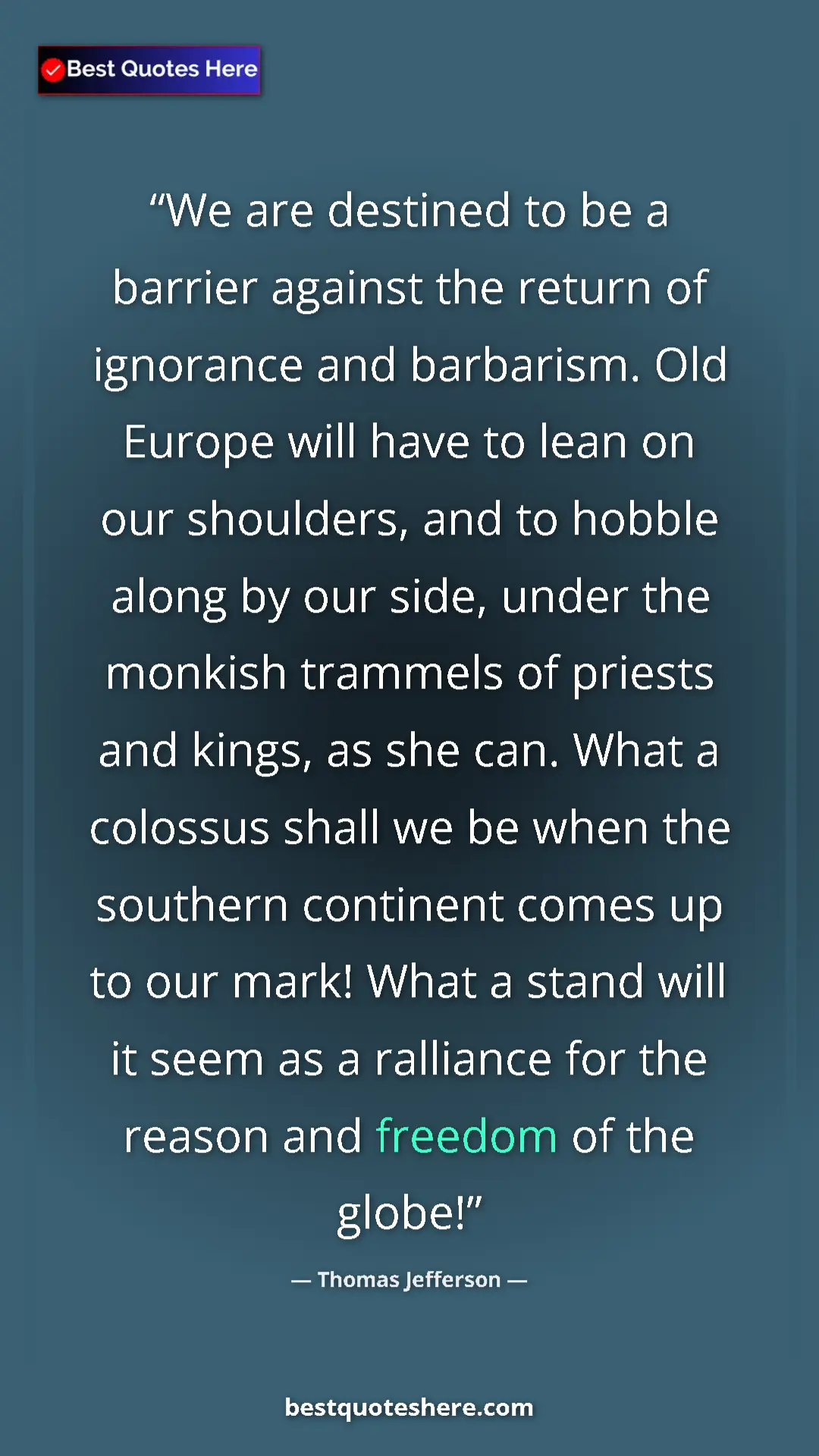 Pinterest quote poster by Thomas Jefferson: "We are destined to be a barrier against the return of..."