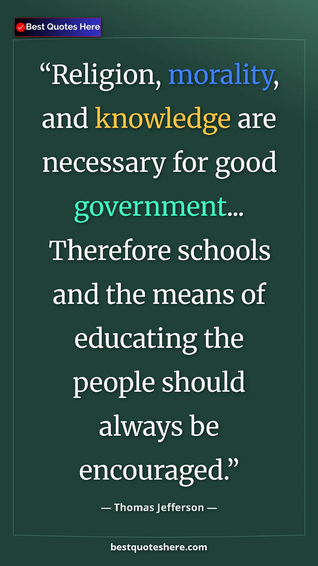 Thomas Jefferson Quote Card: "Religion, morality, and knowledge are necessary for good..." Pinterest quote poster by Thomas Jefferson: "Religion, morality, and knowledge are necessary for good..."