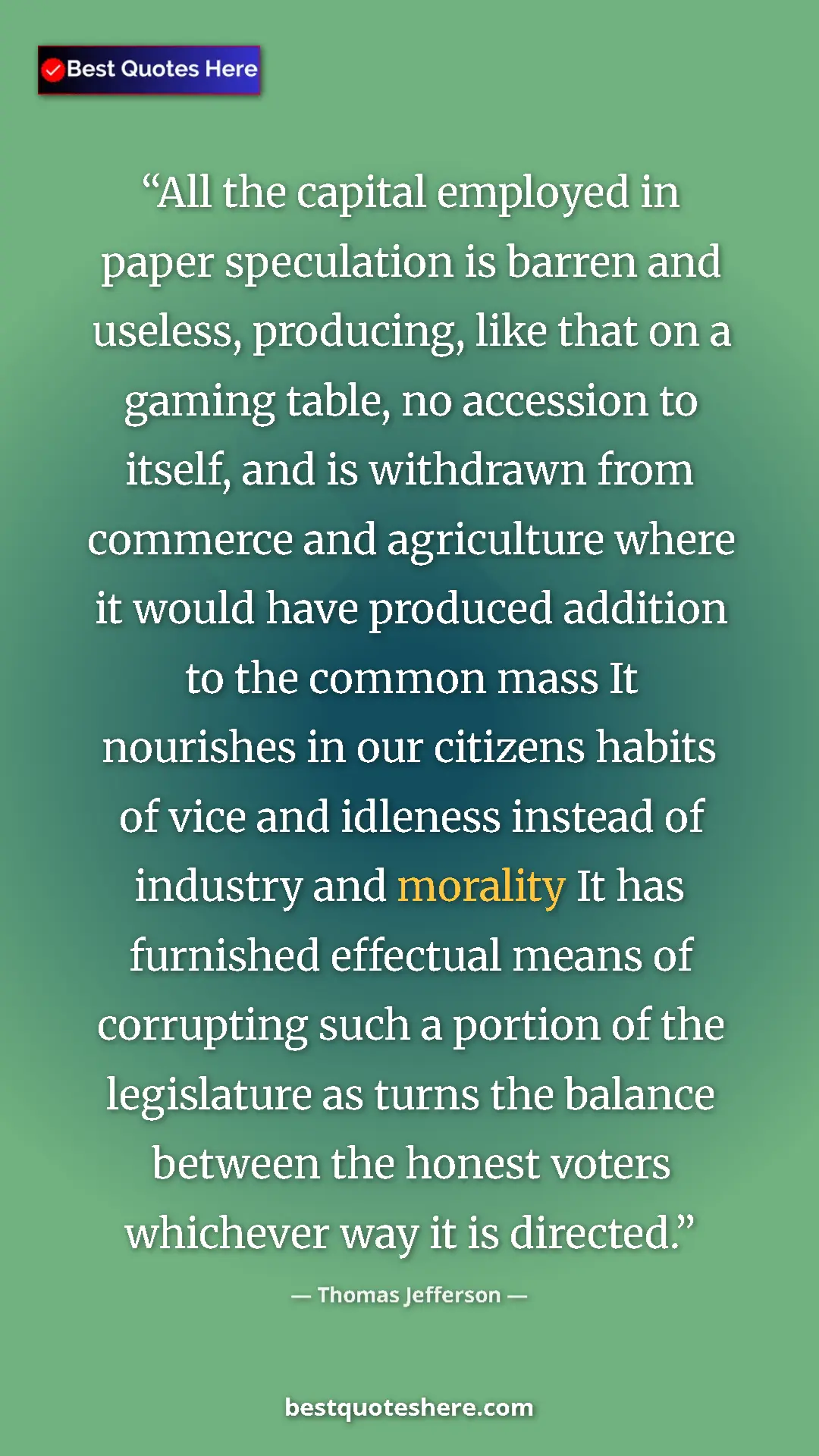 Pinterest quote poster by Thomas Jefferson: "All the capital employed in paper speculation is barren and..."