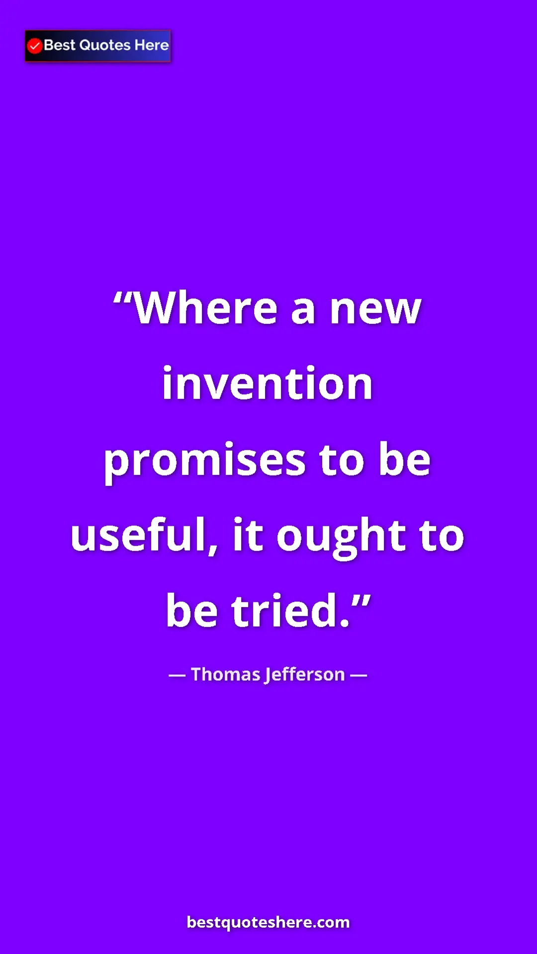 Thomas Jefferson Quote Card: "Where a new invention promises to be useful, it ought to be..." Pinterest quote poster by Thomas Jefferson: "Where a new invention promises to be useful, it ought to be..."