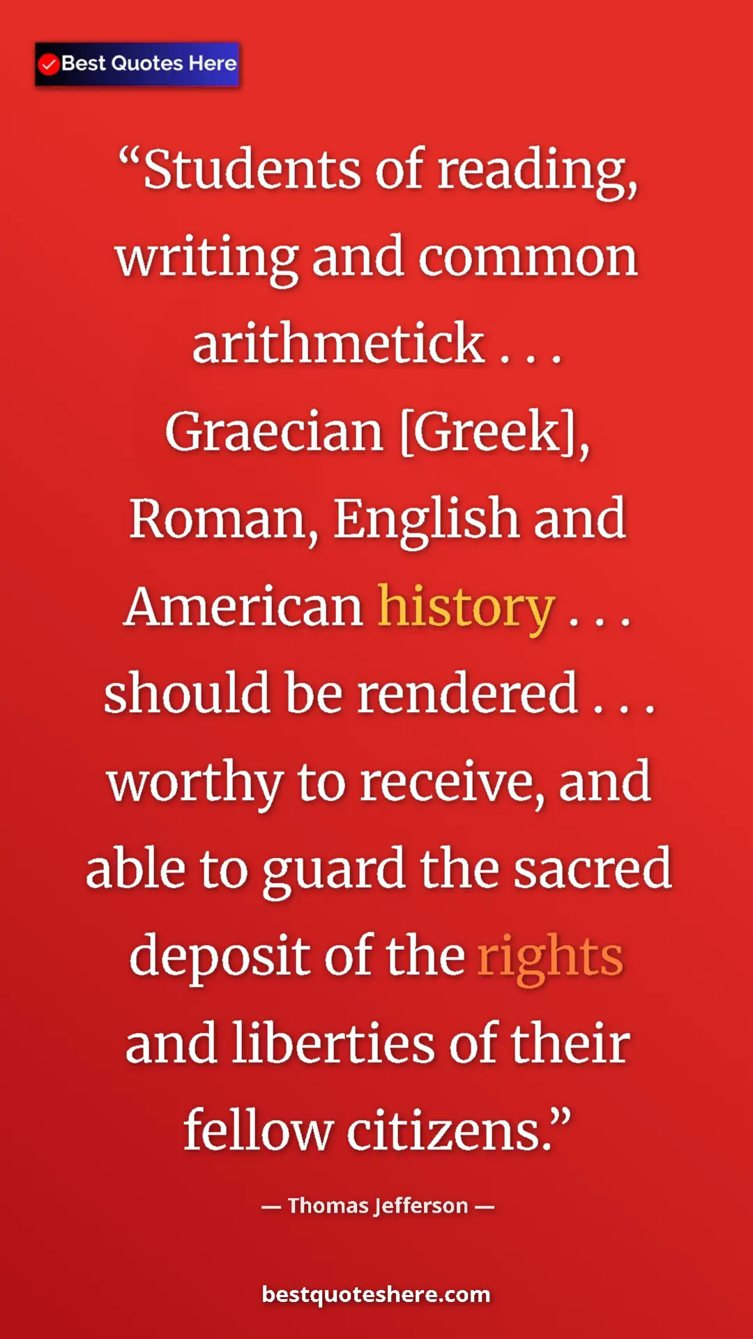Thomas Jefferson Quote Card: "Students of reading, writing and common arithmetick . . ...." Pinterest quote poster by Thomas Jefferson: "Students of reading, writing and common arithmetick . . ...."