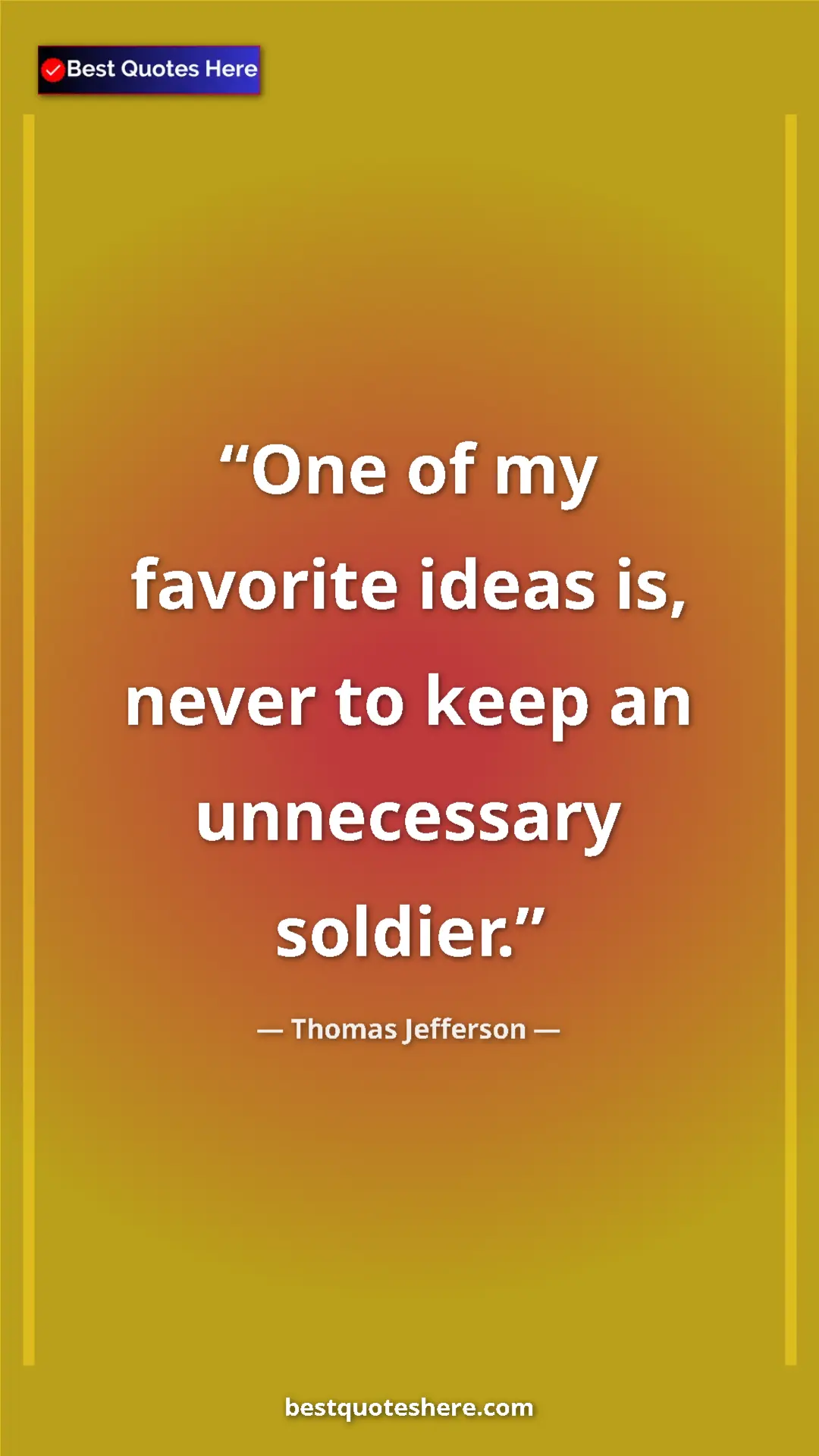 Pinterest quote poster by Thomas Jefferson: "One of my favorite ideas is, never to keep an unnecessary..."