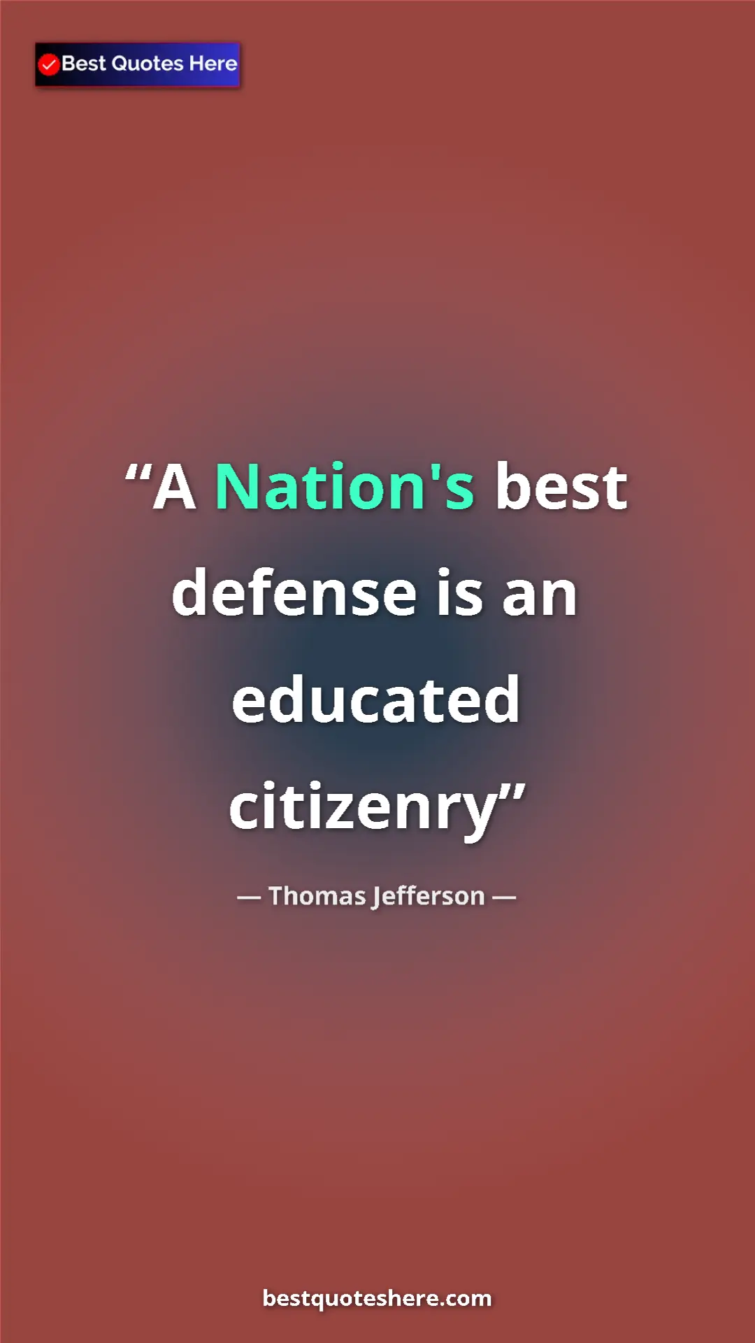 Thomas Jefferson Quote Card: "A Nation's best defense is an educated citizenry" Pinterest quote poster by Thomas Jefferson: "A Nation's best defense is an educated citizenry"