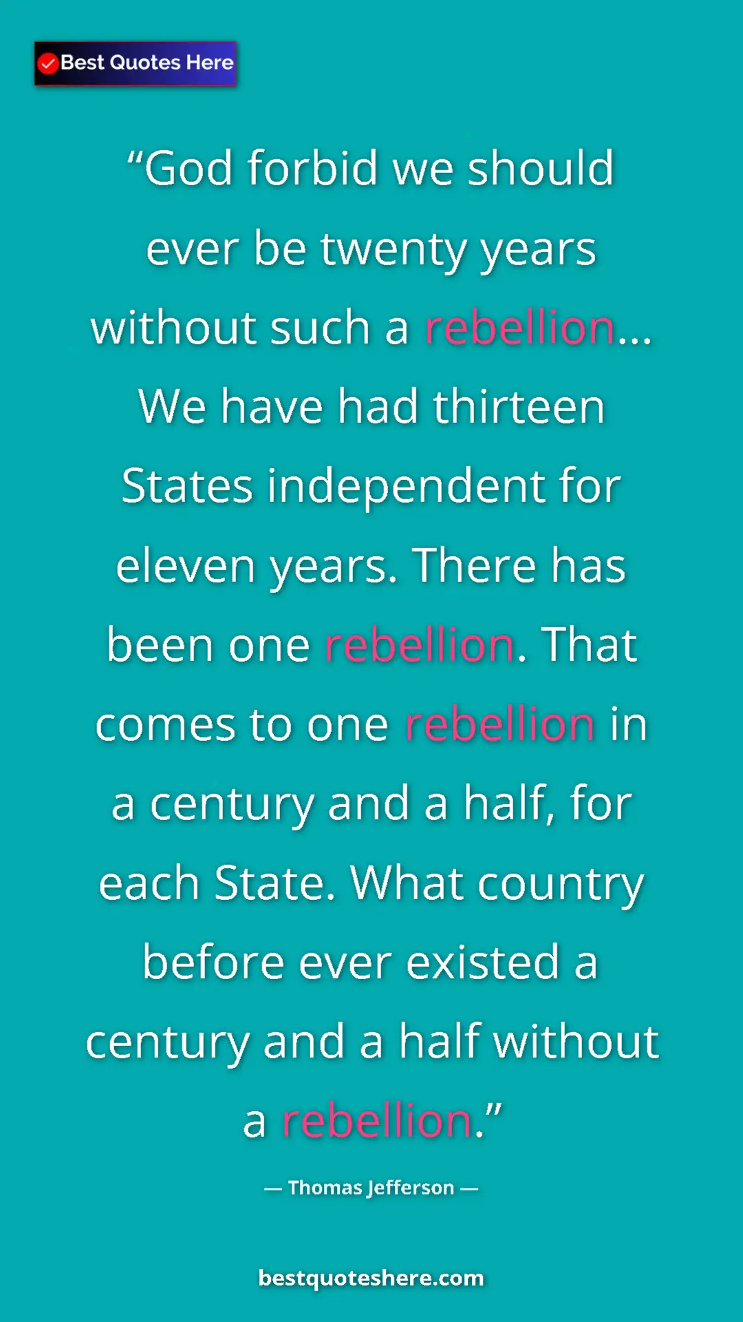 Thomas Jefferson Quote Card: "God forbid we should ever be twenty years without such a..." Pinterest quote poster by Thomas Jefferson: "God forbid we should ever be twenty years without such a..."