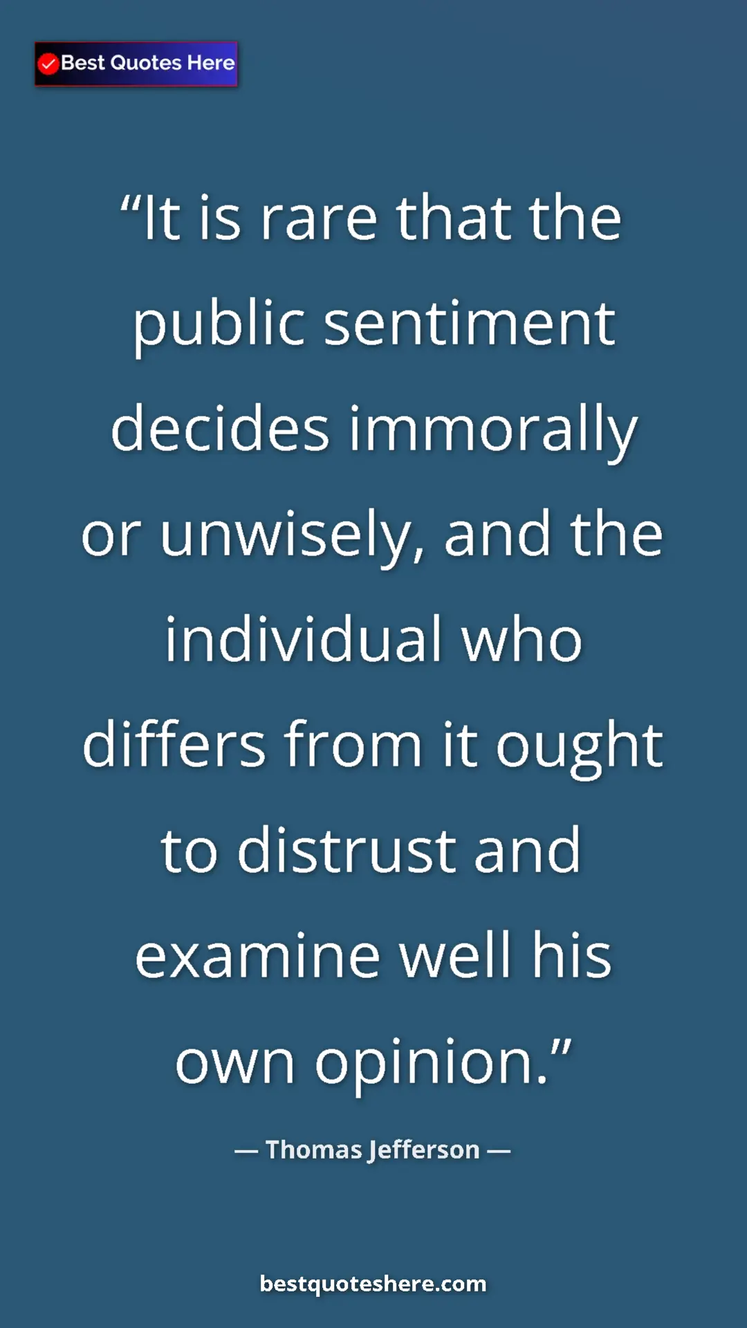 Thomas Jefferson Quote Card: "It is rare that the public sentiment decides immorally or..." Pinterest quote poster by Thomas Jefferson: "It is rare that the public sentiment decides immorally or..."