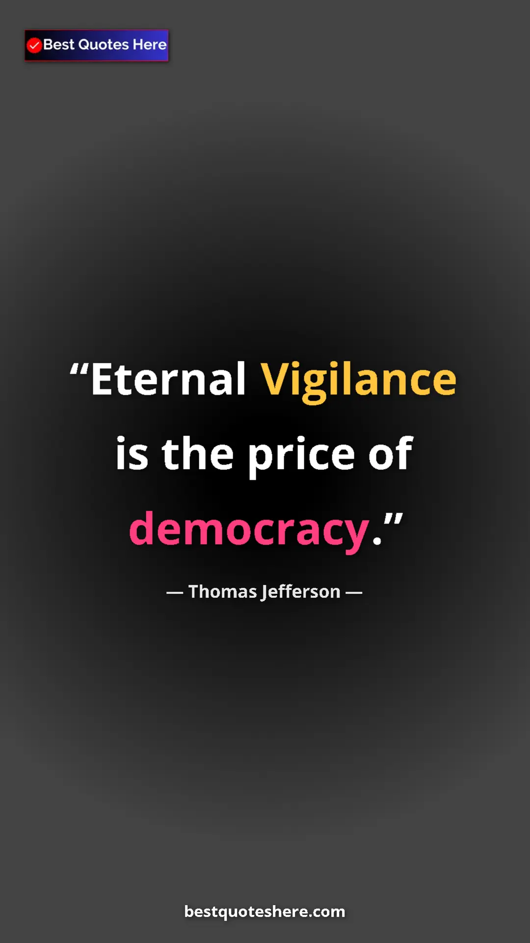 Thomas Jefferson Quote Card: "Eternal Vigilance is the price of democracy." Pinterest quote poster by Thomas Jefferson: "Eternal Vigilance is the price of democracy."