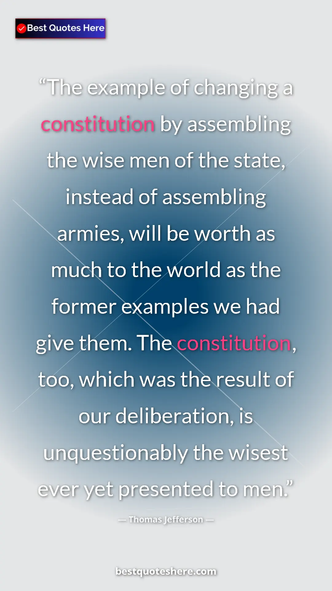 Thomas Jefferson Quote Card: "The example of changing a constitution by assembling the..." Pinterest quote poster by Thomas Jefferson: "The example of changing a constitution by assembling the..."