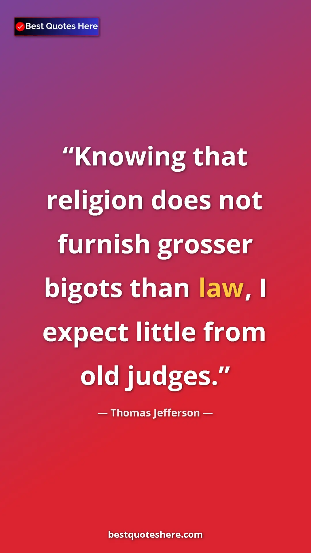Pinterest quote poster by Thomas Jefferson: "Knowing that religion does not furnish grosser bigots than..."