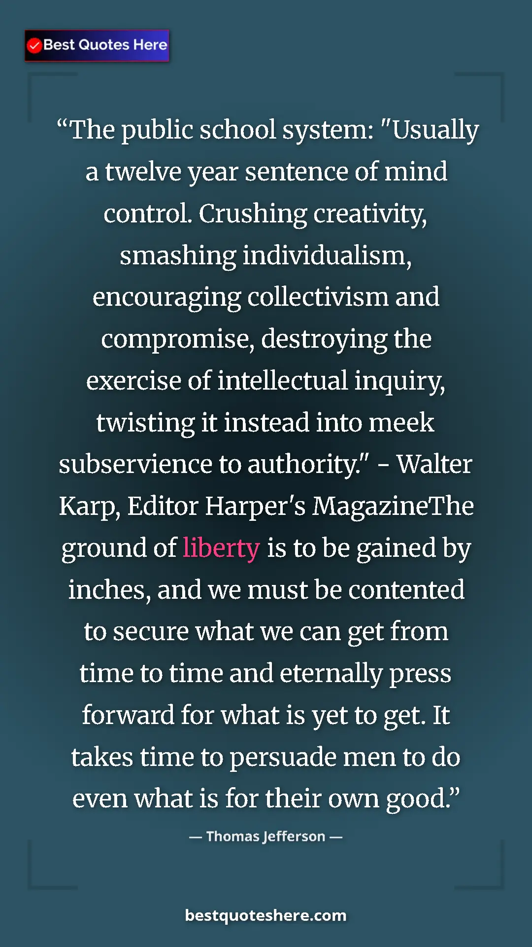 Pinterest quote poster by Thomas Jefferson: "The public school system: "Usually a twelve year sentence..."
