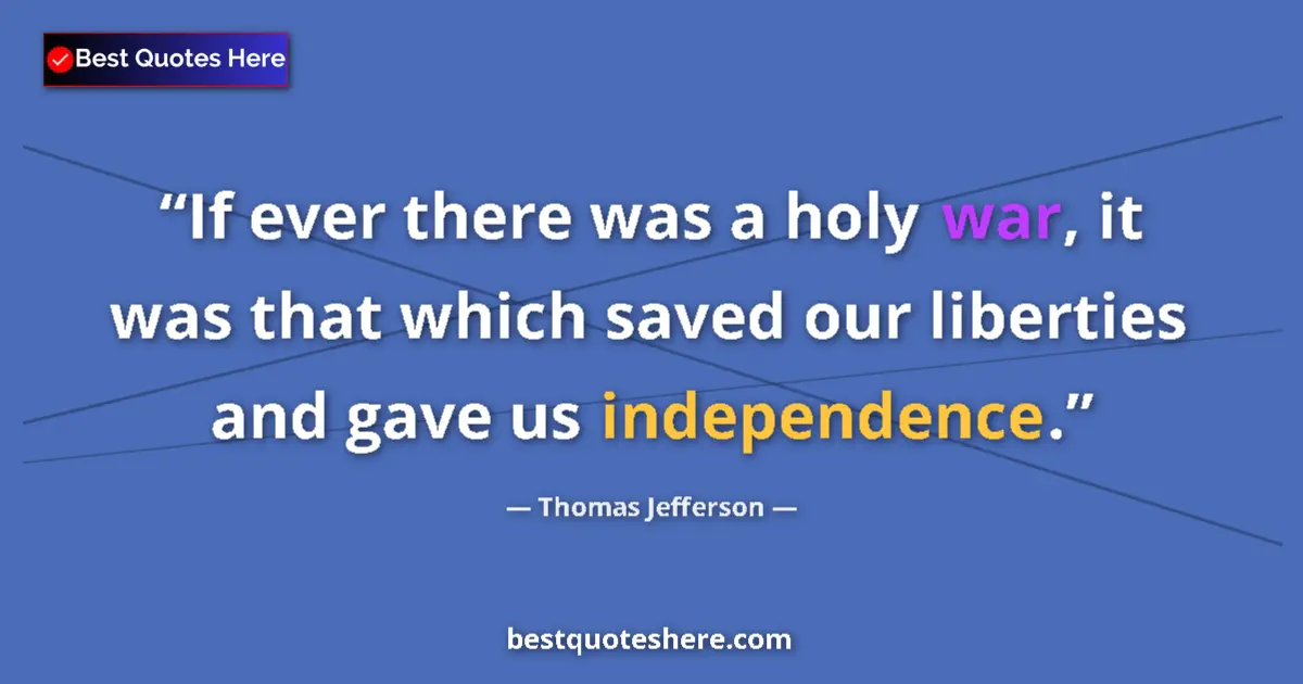 Quote by Thomas Jefferson: If ever there was a holy war, it was that which sa