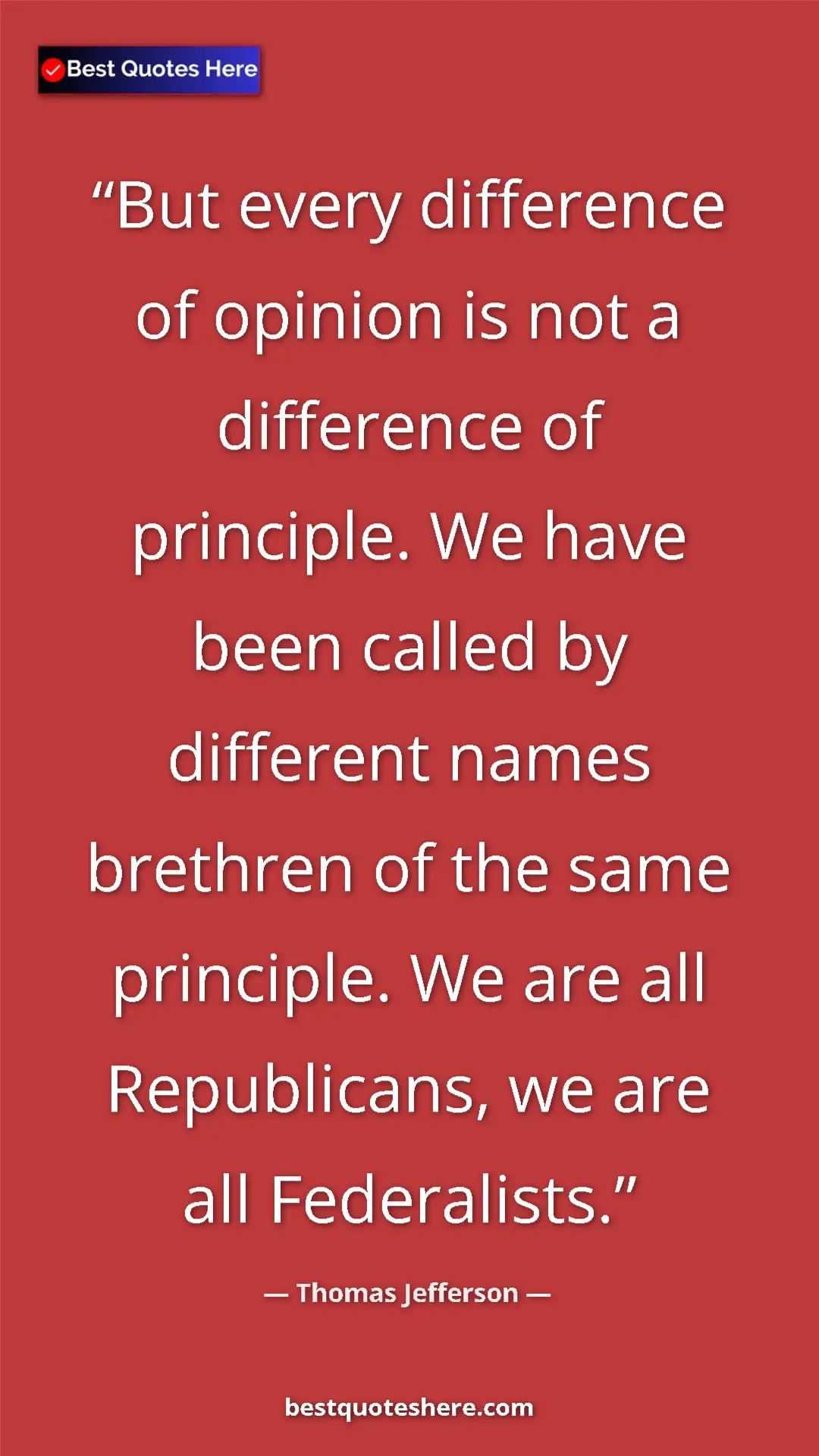 Thomas Jefferson Quote Card: "But every difference of opinion is not a difference of..." Pinterest quote poster by Thomas Jefferson: "But every difference of opinion is not a difference of..."