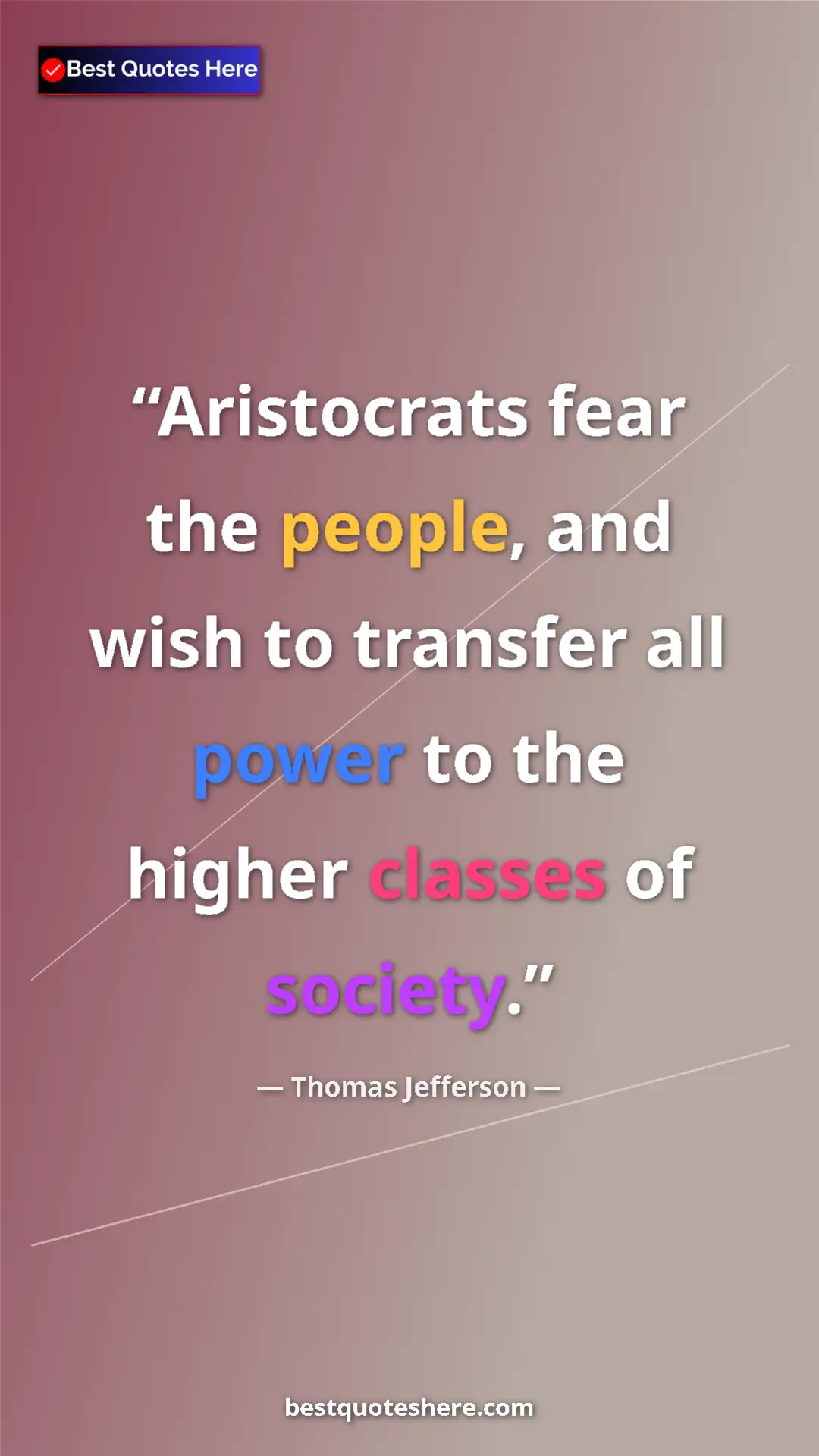 Pinterest quote poster by Thomas Jefferson: "Aristocrats fear the people, and wish to transfer all power..."