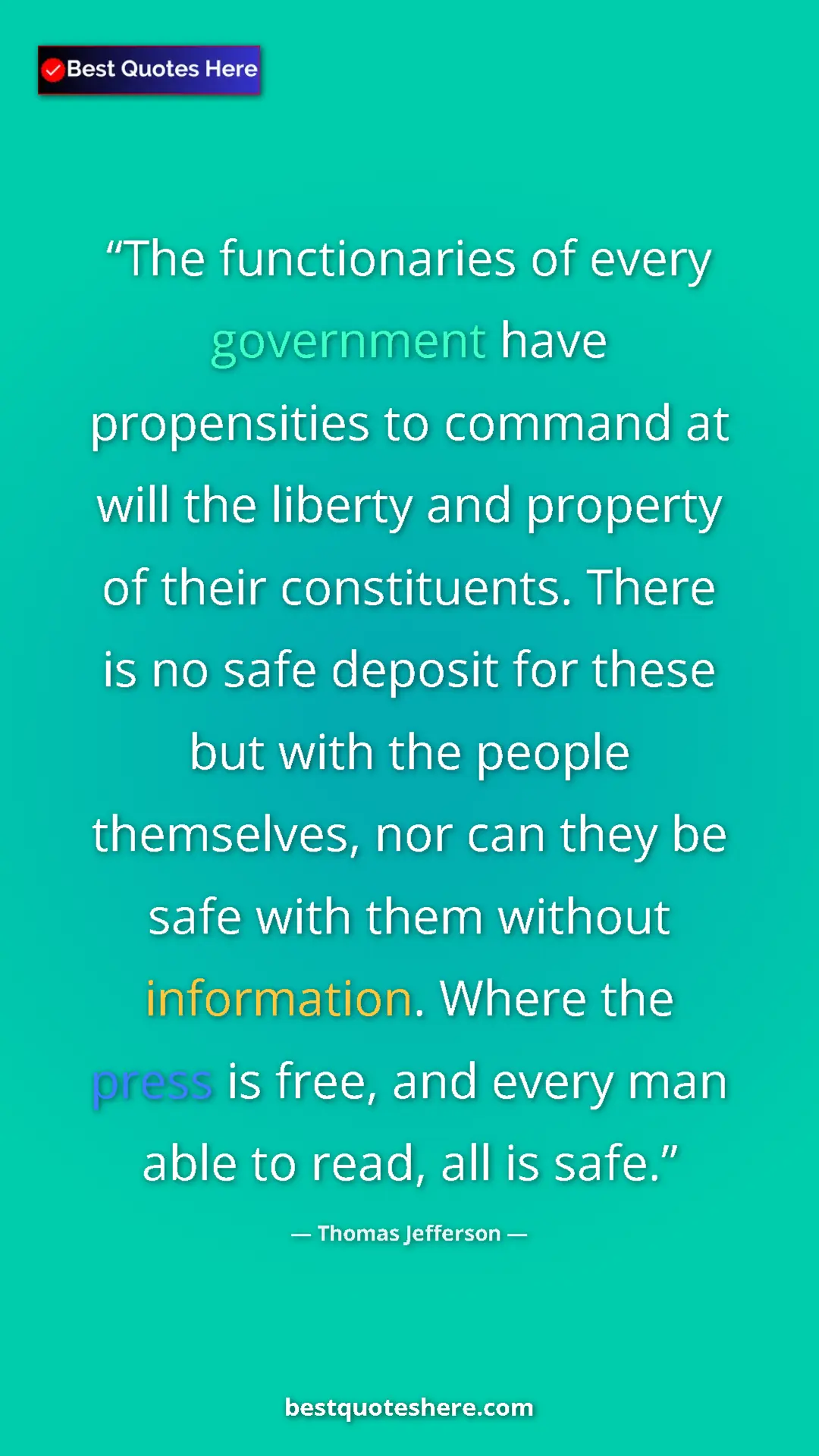 Pinterest quote poster by Thomas Jefferson: "The functionaries of every government have propensities to..."