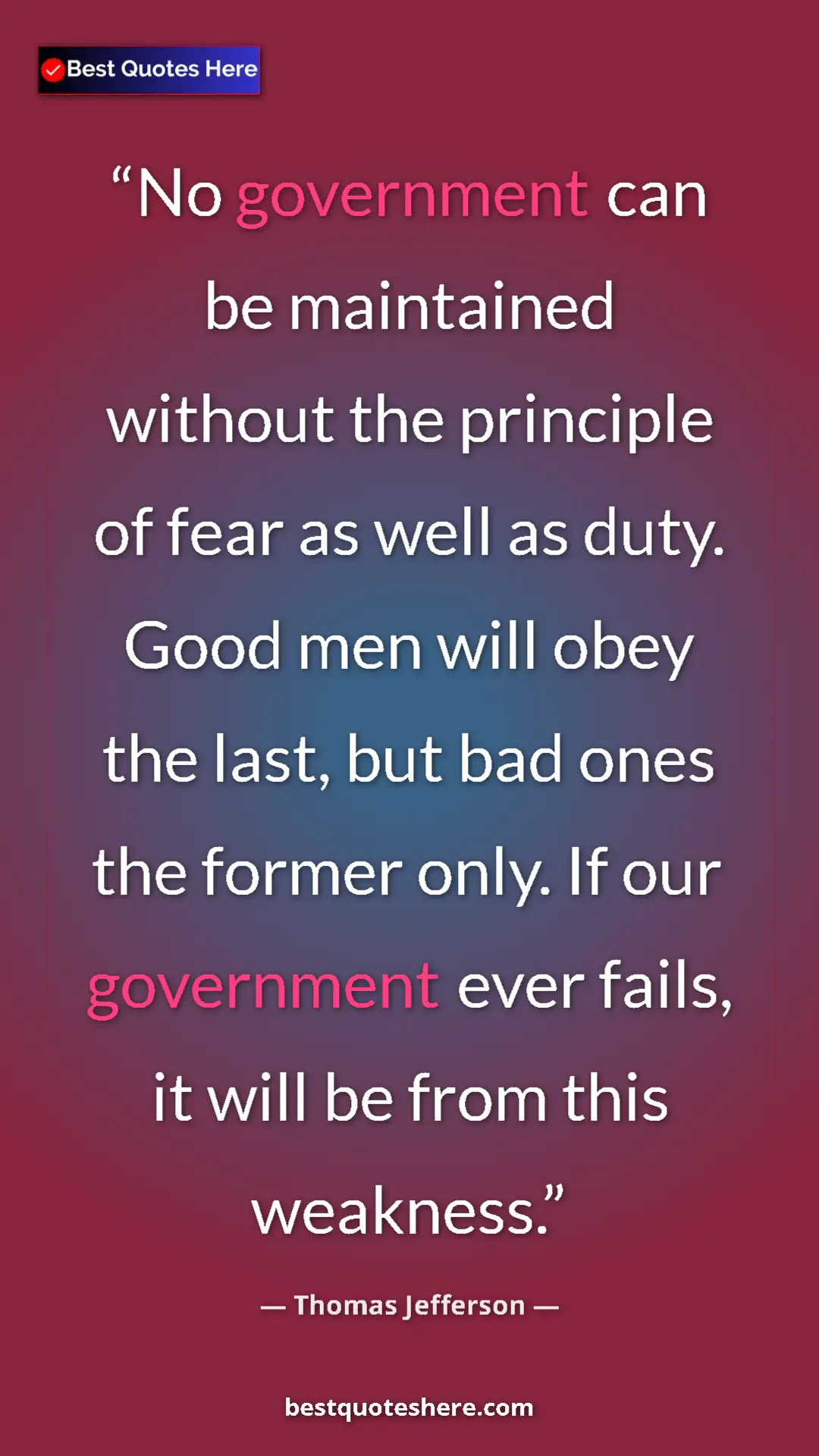 Thomas Jefferson Quote Card: "No government can be maintained without the principle of..." Pinterest quote poster by Thomas Jefferson: "No government can be maintained without the principle of..."