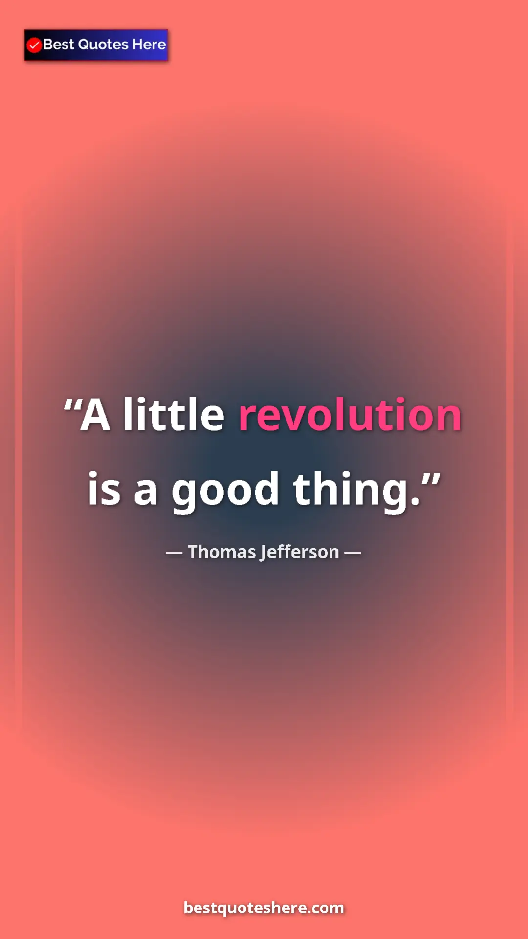 Thomas Jefferson Quote Card: "A little revolution is a good thing." Pinterest quote poster by Thomas Jefferson: "A little revolution is a good thing."