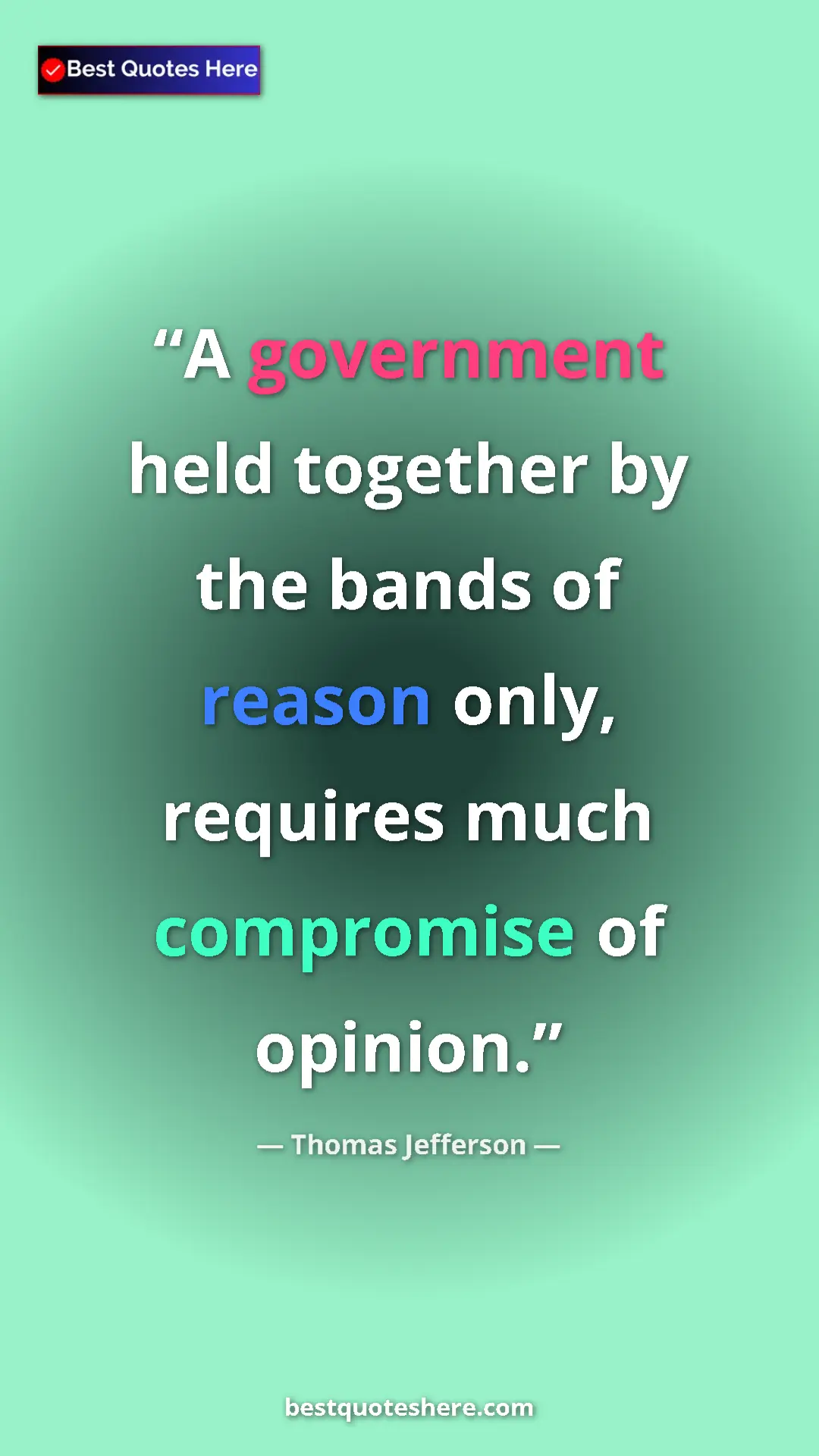Thomas Jefferson Quote Card: "A government held together by the bands of reason only,..." Pinterest quote poster by Thomas Jefferson: "A government held together by the bands of reason only,..."