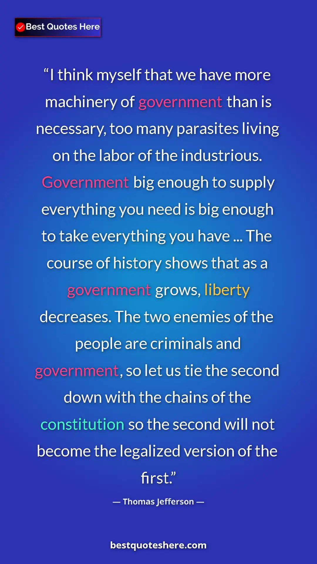 Pinterest quote poster by Thomas Jefferson: "I think myself that we have more machinery of government..."