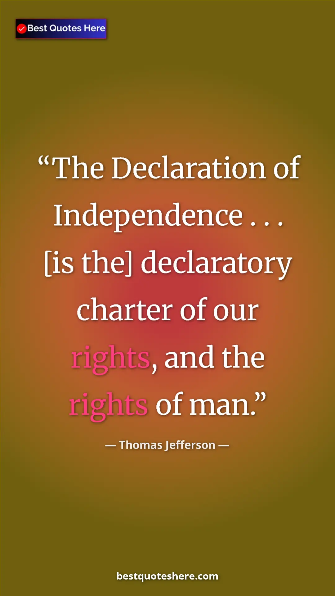 Pinterest quote poster by Thomas Jefferson: "The Declaration of Independence . . . [is the] declaratory..."