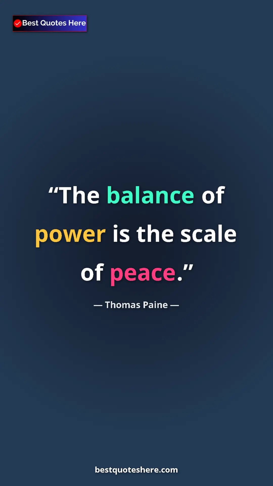 Pinterest quote poster by Thomas Paine: "The balance of power is the scale of peace."