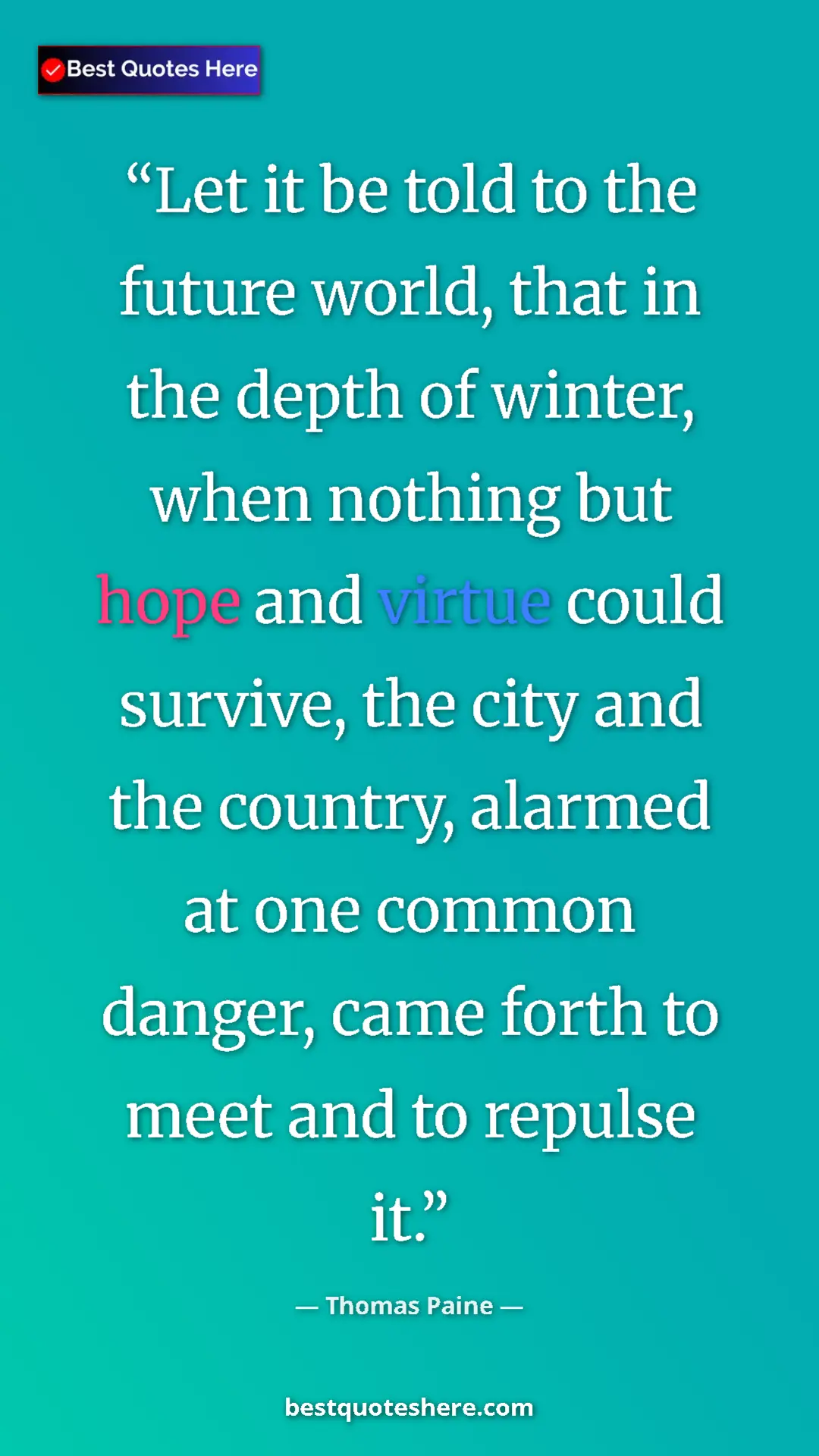 Pinterest quote poster by Thomas Paine: "Let it be told to the future world, that in the depth of..."