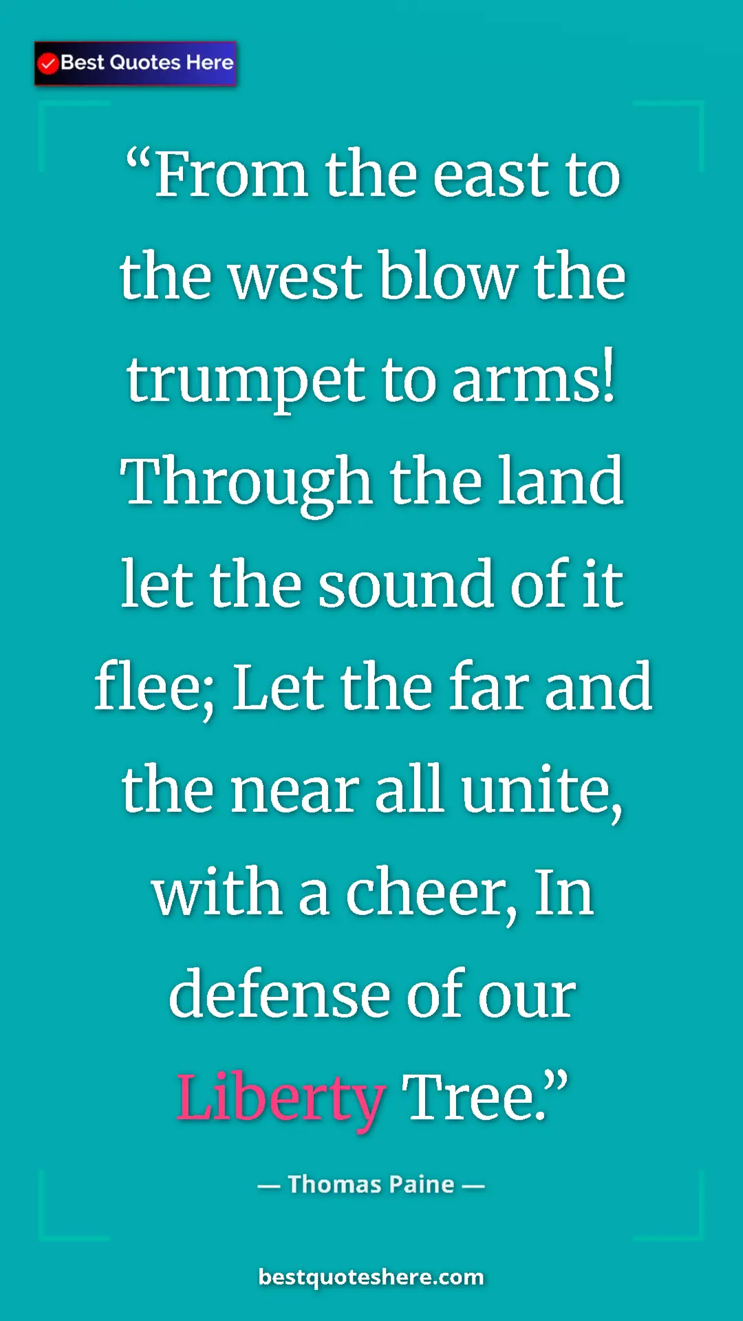 Pinterest quote poster by Thomas Paine: "From the east to the west blow the trumpet to arms! Through "