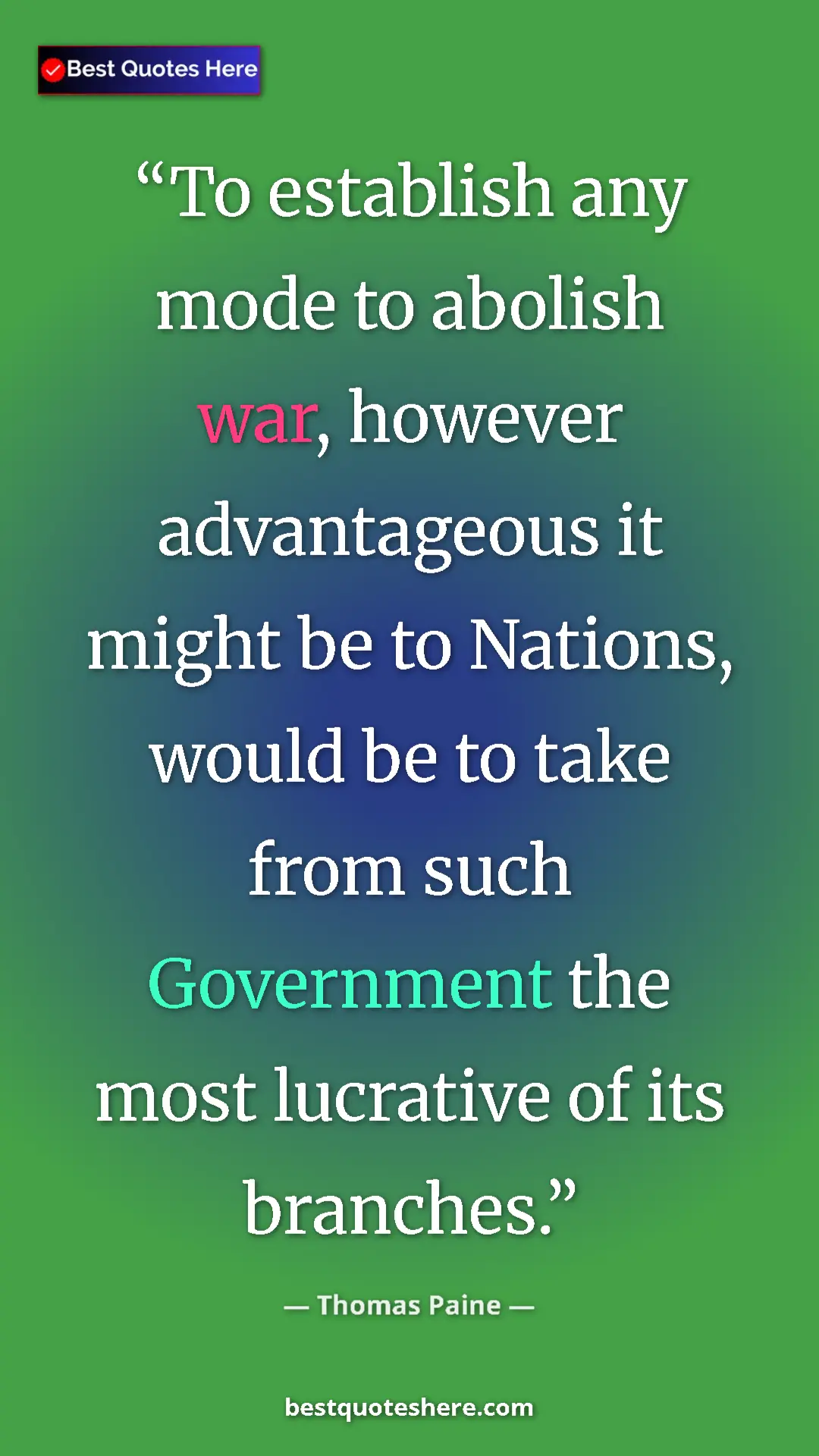 Thomas Paine Quote Card: "To establish any mode to abolish war, however advantageous..." Pinterest quote poster by Thomas Paine: "To establish any mode to abolish war, however advantageous..."